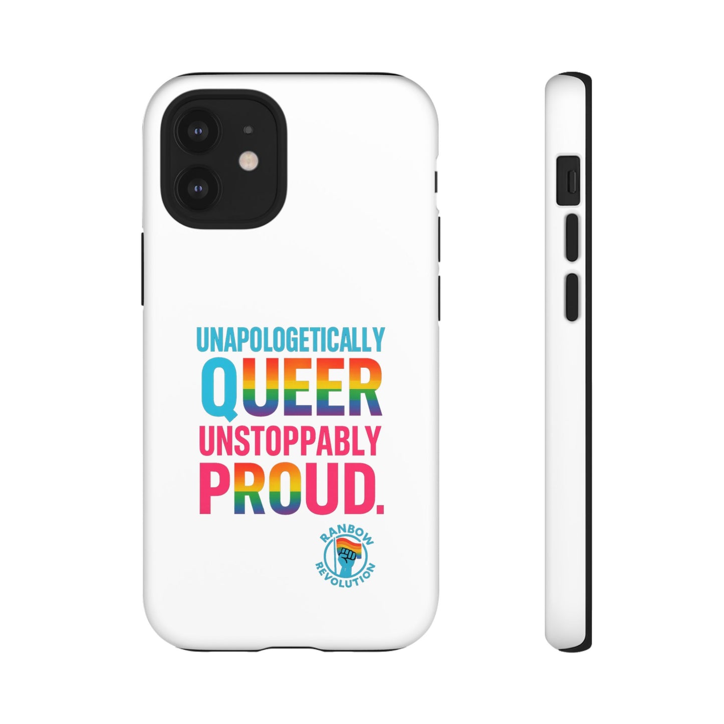 Pride Phone Case - Unapologetically Queer, LGBTQ+ Accessory, Colorful Phone Cover, Rainbow Gift, Queer Pride