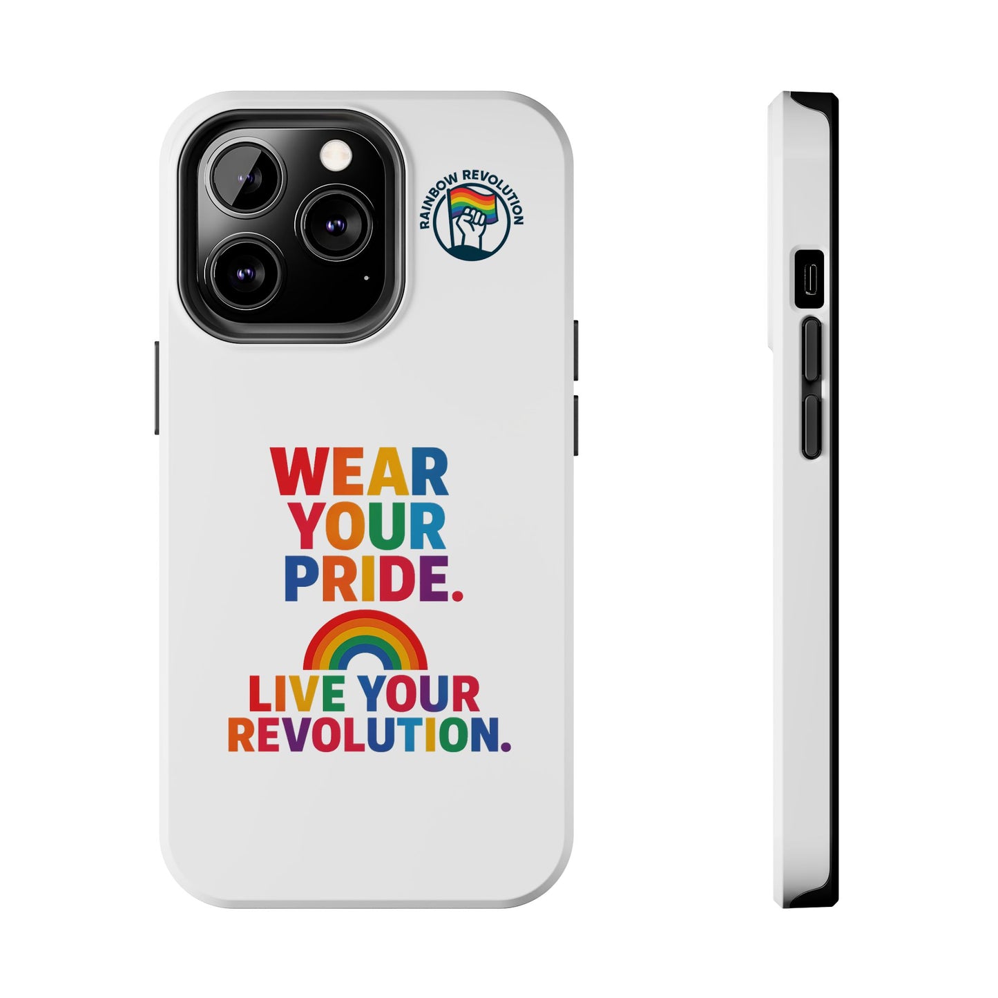 Pride Phone Cases - Wear Your Pride, Live Your Revolution - LGBTQ+ Accessories, Colorful Cases, Gift for Pride Month, Support Equality