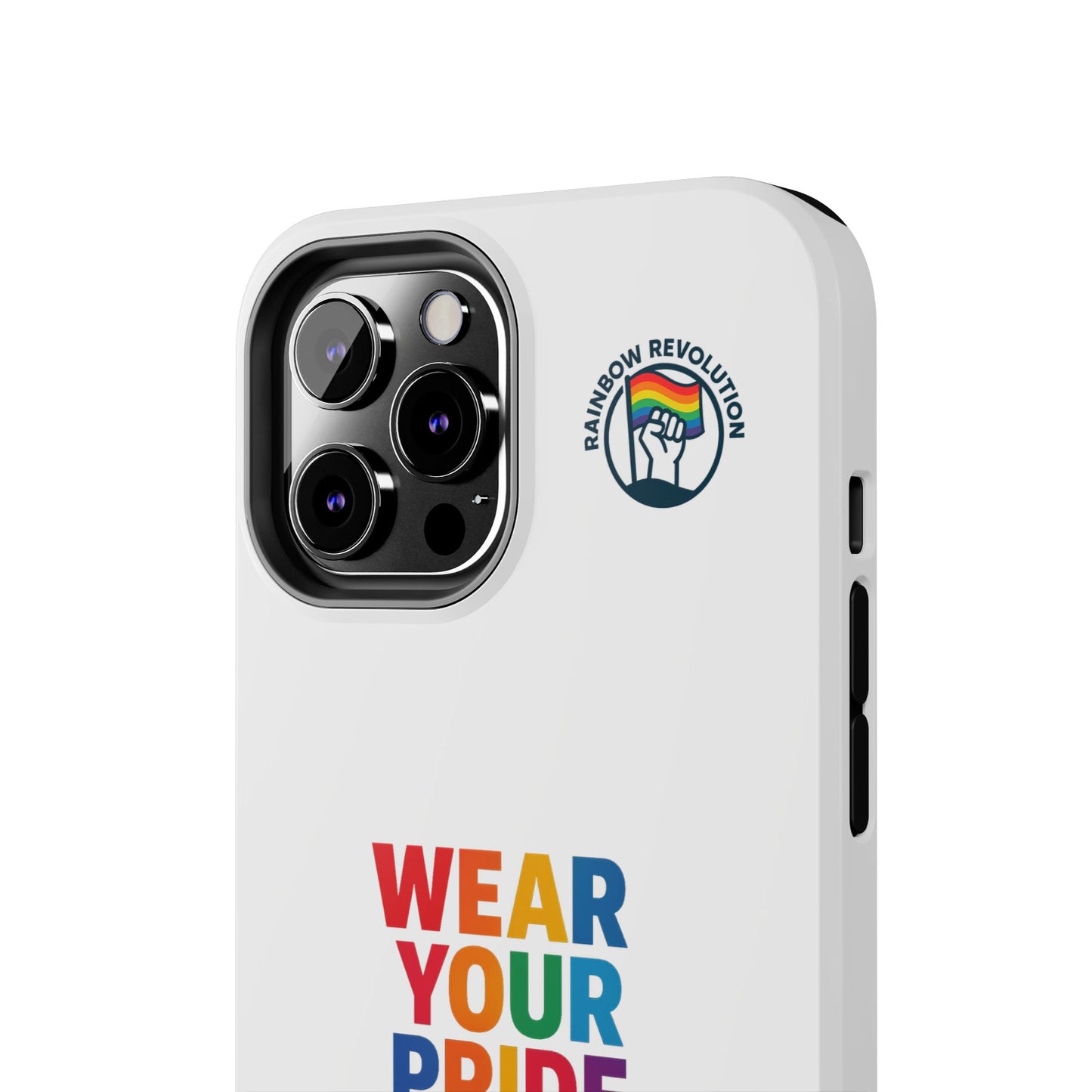 Pride Phone Cases - Wear Your Pride, Live Your Revolution - LGBTQ+ Accessories, Colorful Cases, Gift for Pride Month, Support Equality