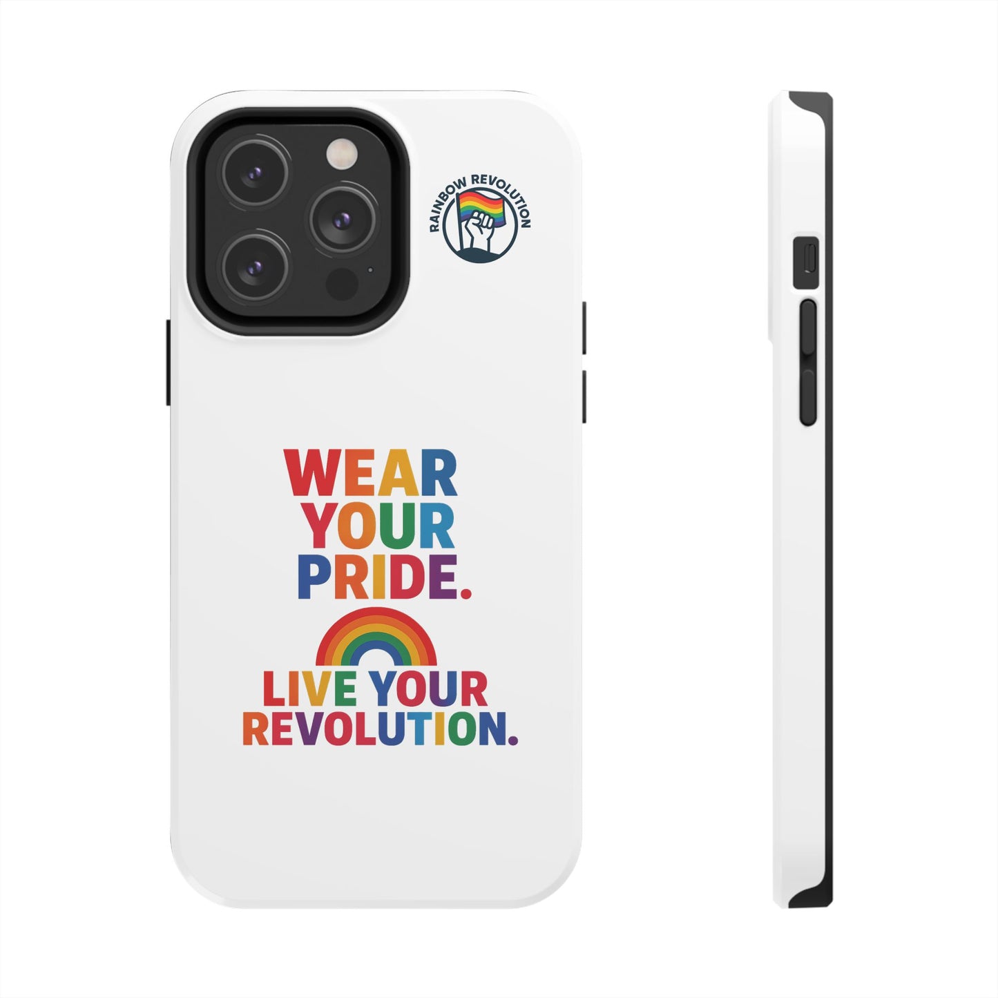 Pride Phone Cases - Wear Your Pride, Live Your Revolution - LGBTQ+ Accessories, Colorful Cases, Gift for Pride Month, Support Equality
