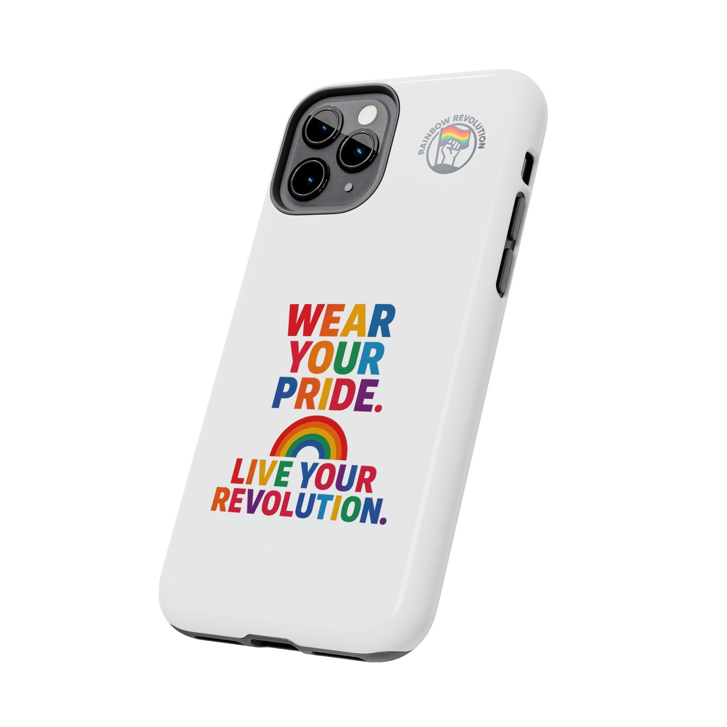Pride Phone Cases - Wear Your Pride, Live Your Revolution - LGBTQ+ Accessories, Colorful Cases, Gift for Pride Month, Support Equality
