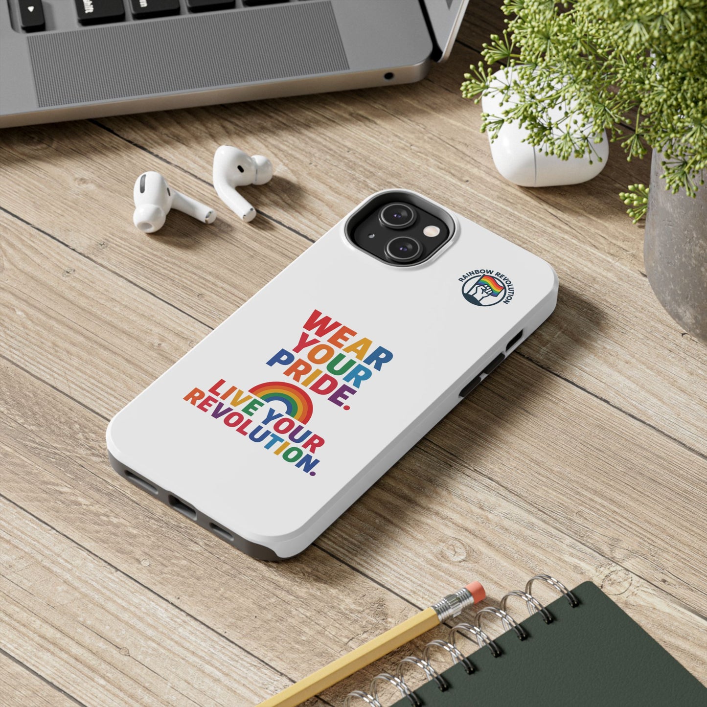 Pride Phone Cases - Wear Your Pride, Live Your Revolution - LGBTQ+ Accessories, Colorful Cases, Gift for Pride Month, Support Equality