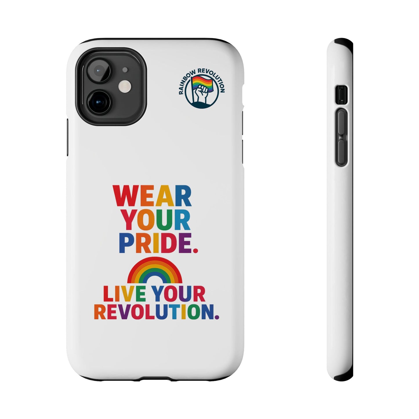 Pride Phone Cases - Wear Your Pride, Live Your Revolution - LGBTQ+ Accessories, Colorful Cases, Gift for Pride Month, Support Equality