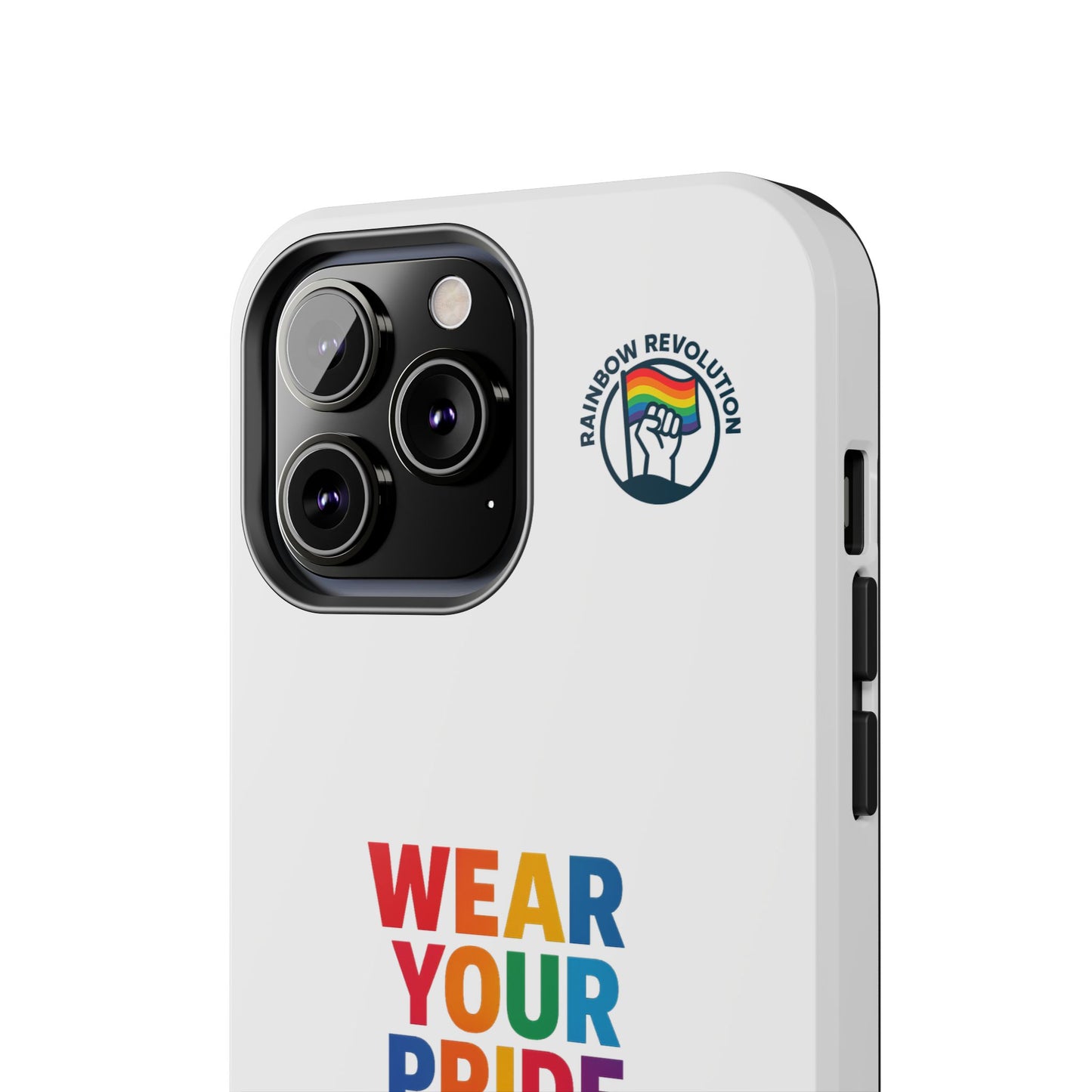 Pride Phone Cases - Wear Your Pride, Live Your Revolution - LGBTQ+ Accessories, Colorful Cases, Gift for Pride Month, Support Equality