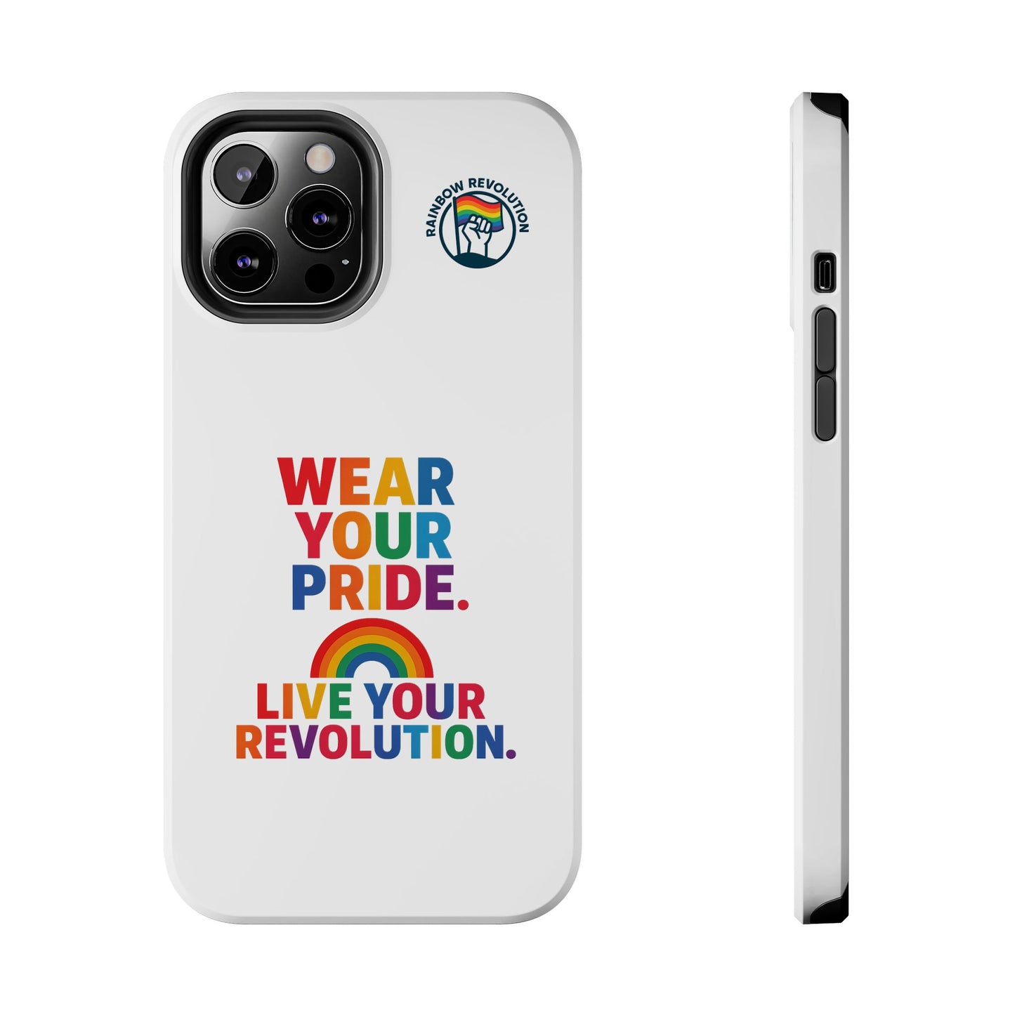 Pride Phone Cases - Wear Your Pride, Live Your Revolution - LGBTQ+ Accessories, Colorful Cases, Gift for Pride Month, Support Equality