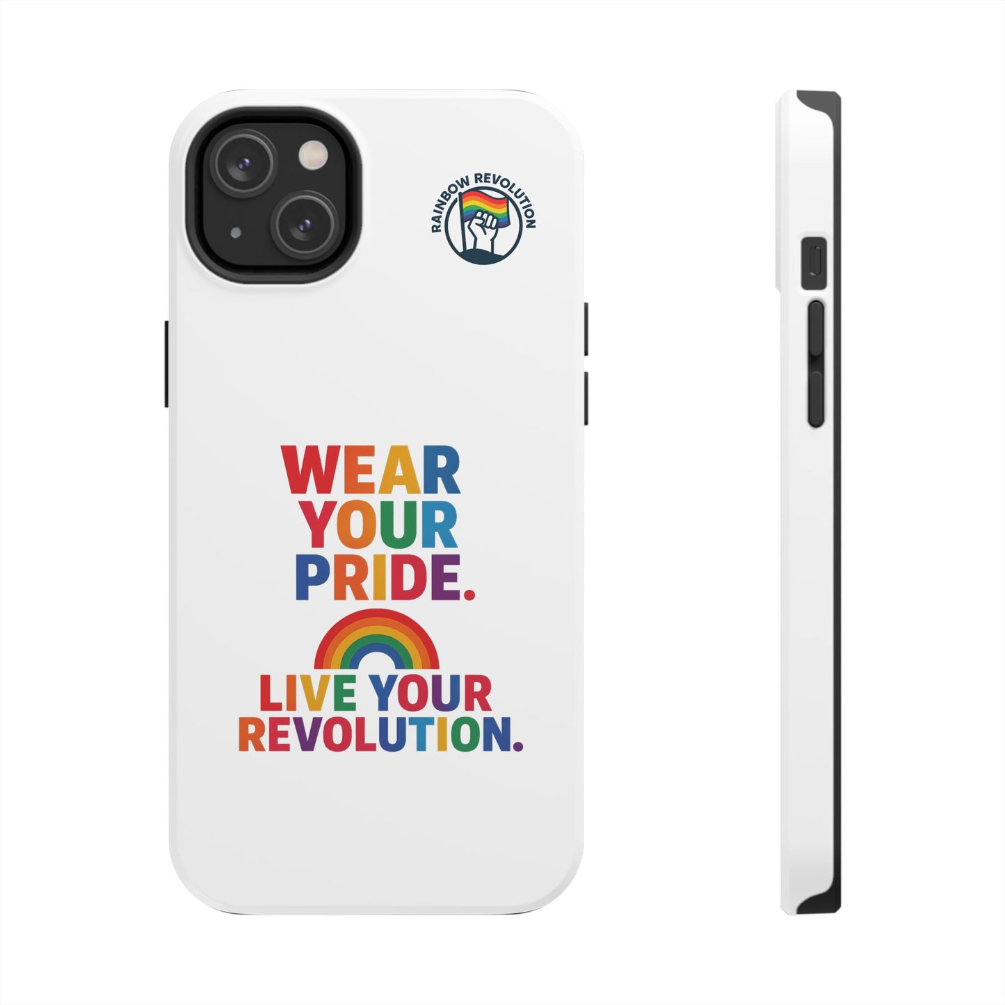 Pride Phone Cases - Wear Your Pride, Live Your Revolution - LGBTQ+ Accessories, Colorful Cases, Gift for Pride Month, Support Equality
