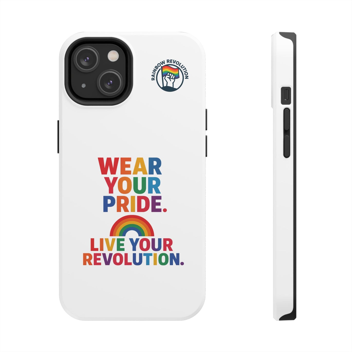 Pride Phone Cases - Wear Your Pride, Live Your Revolution - LGBTQ+ Accessories, Colorful Cases, Gift for Pride Month, Support Equality