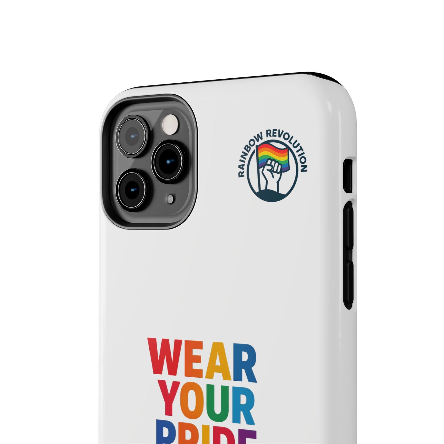 Pride Phone Cases - Wear Your Pride, Live Your Revolution - LGBTQ+ Accessories, Colorful Cases, Gift for Pride Month, Support Equality