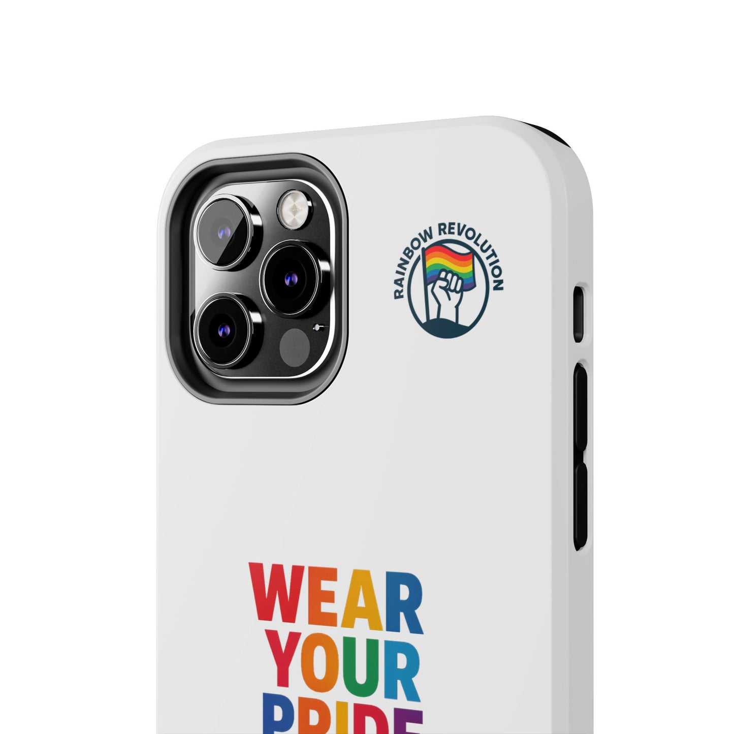 Pride Phone Cases - Wear Your Pride, Live Your Revolution - LGBTQ+ Accessories, Colorful Cases, Gift for Pride Month, Support Equality