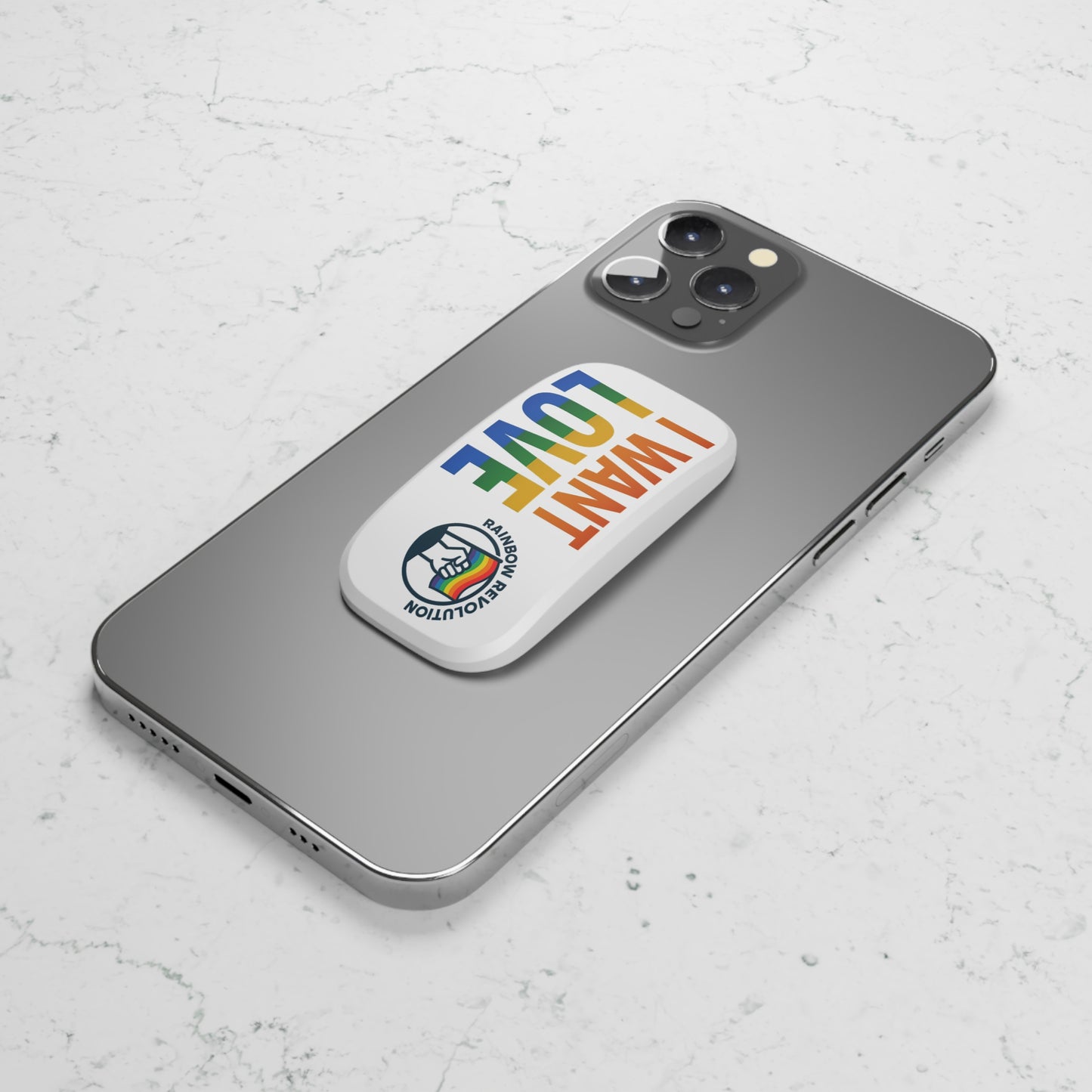 Rainbow Pride Phone Grip - I Want Love, Pop Socket, Cell Phone Accessory, LGBTQ+ Gift, Love Supporter