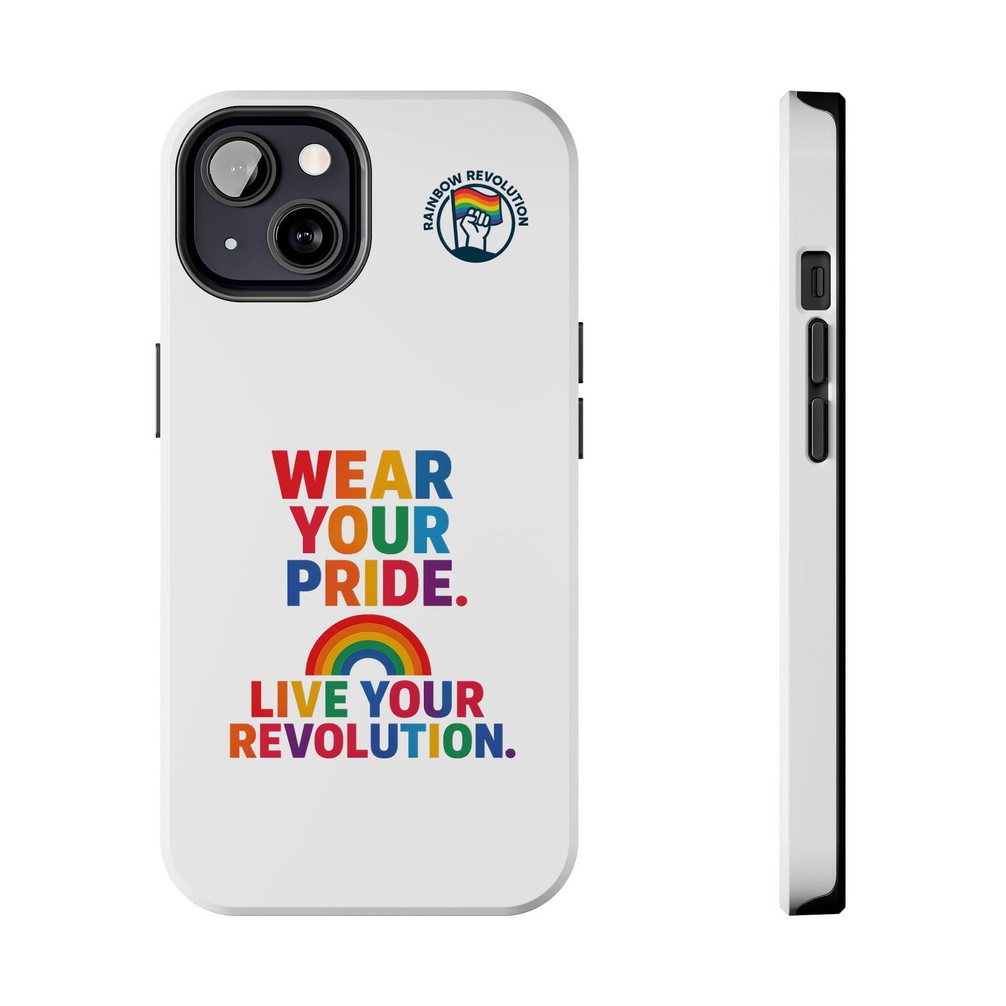 Pride Phone Cases - Wear Your Pride, Live Your Revolution - LGBTQ+ Accessories, Colorful Cases, Gift for Pride Month, Support Equality