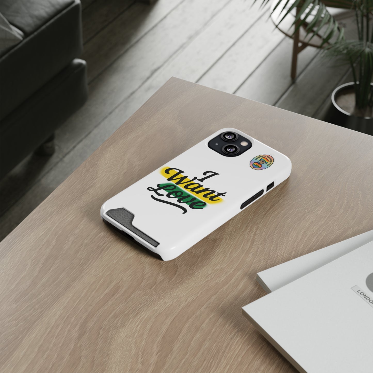 Love-Themed Phone Case with Card Holder | I Want Love, Stylish Gifts, Everyday Accessories, Phone Protection, Gift for Her