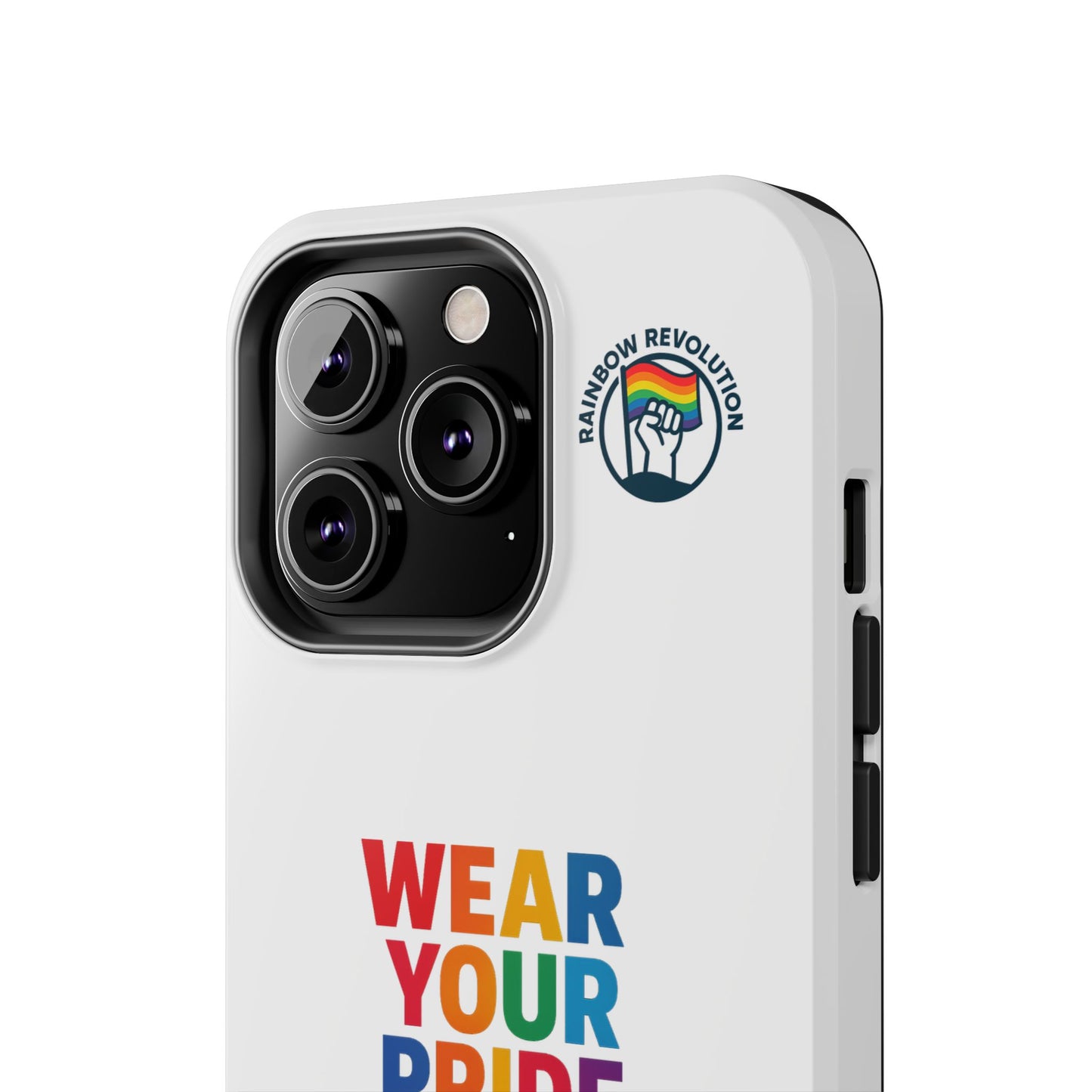 Pride Phone Cases - Wear Your Pride, Live Your Revolution - LGBTQ+ Accessories, Colorful Cases, Gift for Pride Month, Support Equality