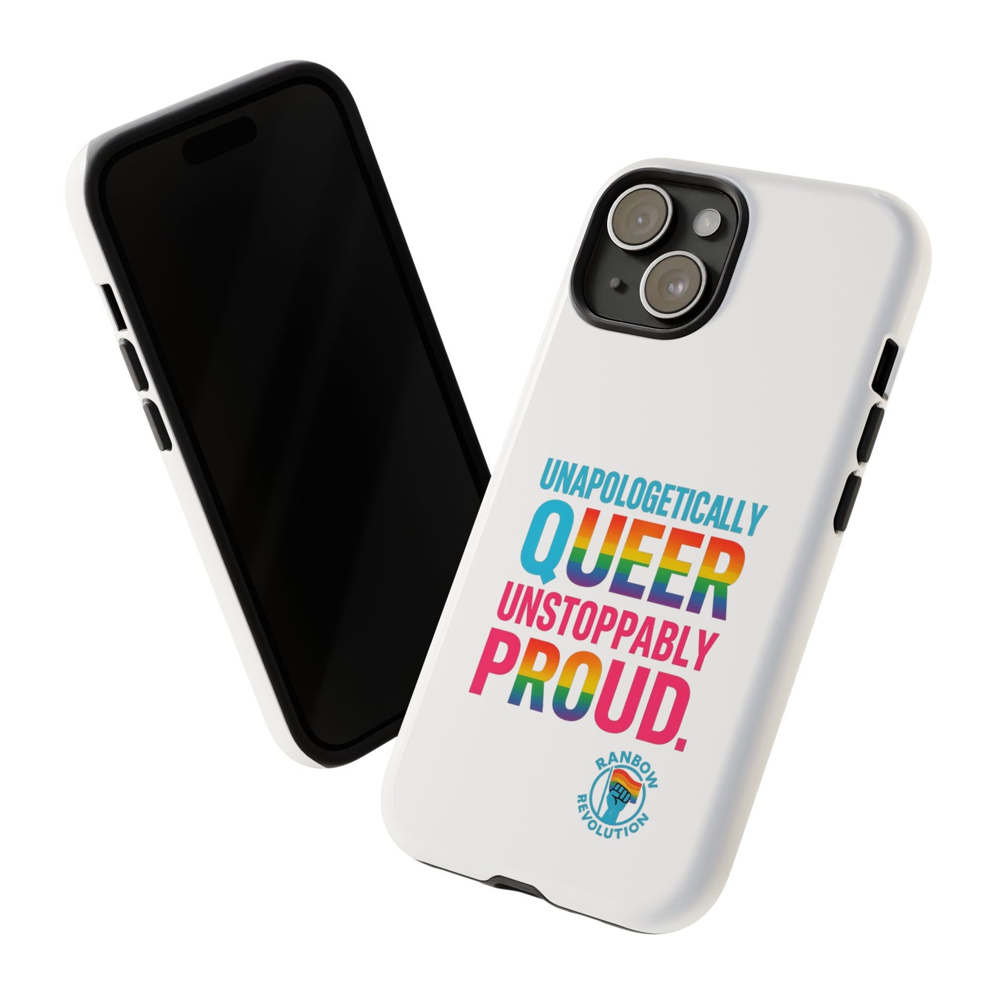 Pride Phone Case - Unapologetically Queer, LGBTQ+ Accessory, Colorful Phone Cover, Rainbow Gift, Queer Pride