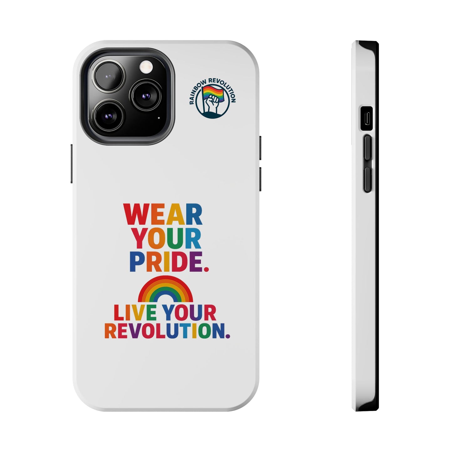 Pride Phone Cases - Wear Your Pride, Live Your Revolution - LGBTQ+ Accessories, Colorful Cases, Gift for Pride Month, Support Equality