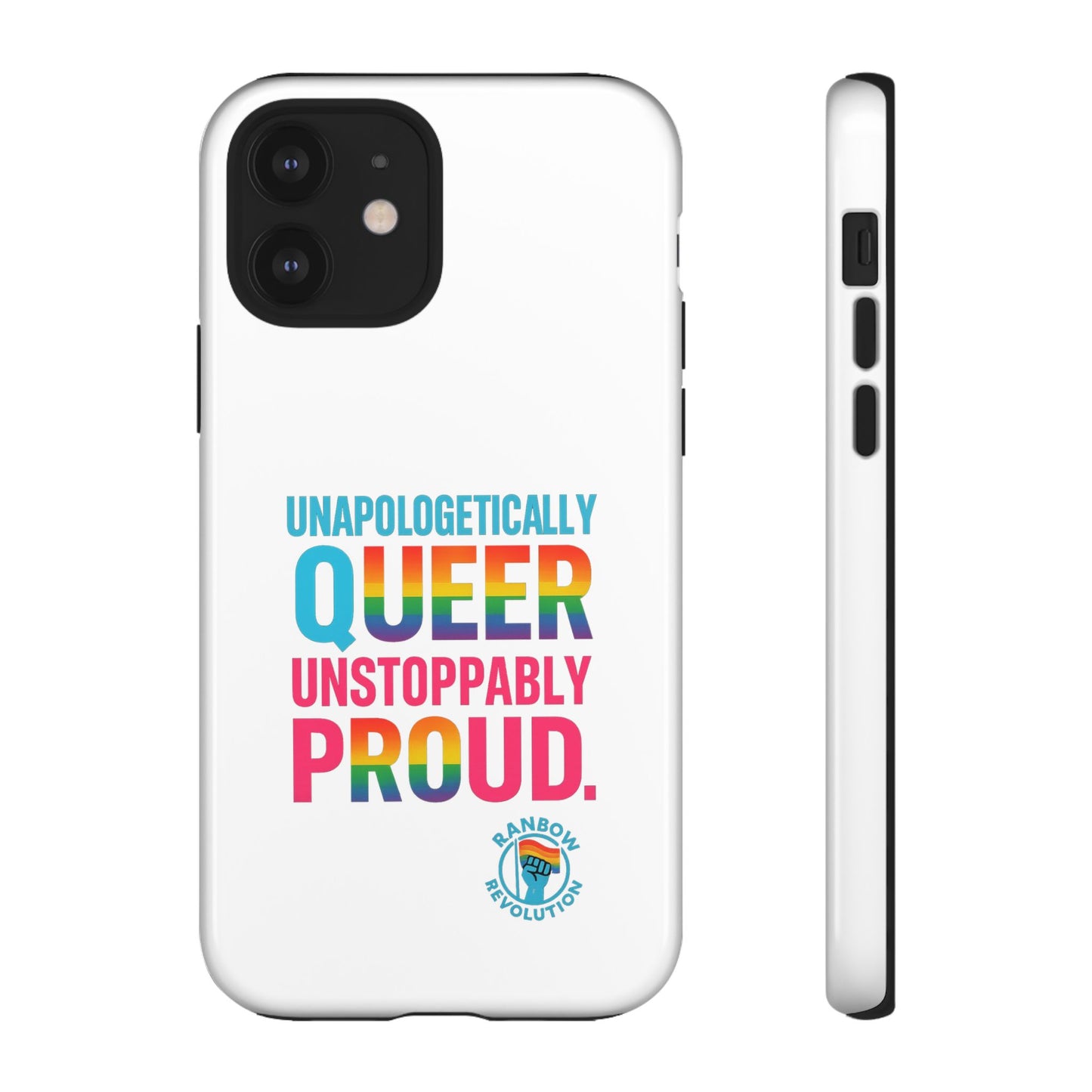 Pride Phone Case - Unapologetically Queer, LGBTQ+ Accessory, Colorful Phone Cover, Rainbow Gift, Queer Pride