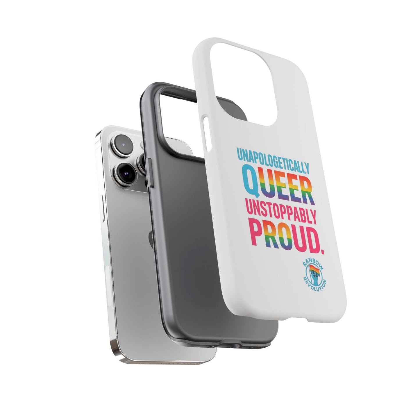 Pride Phone Case - Unapologetically Queer, LGBTQ+ Accessory, Colorful Phone Cover, Rainbow Gift, Queer Pride