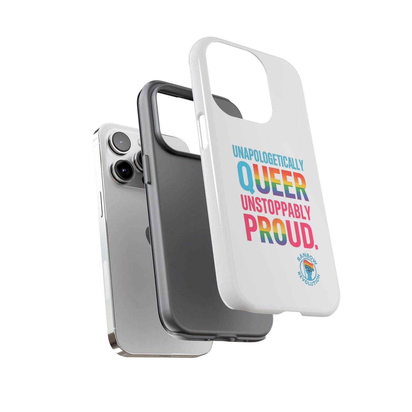 Pride Phone Case - Unapologetically Queer, LGBTQ+ Accessory, Colorful Phone Cover, Rainbow Gift, Queer Pride