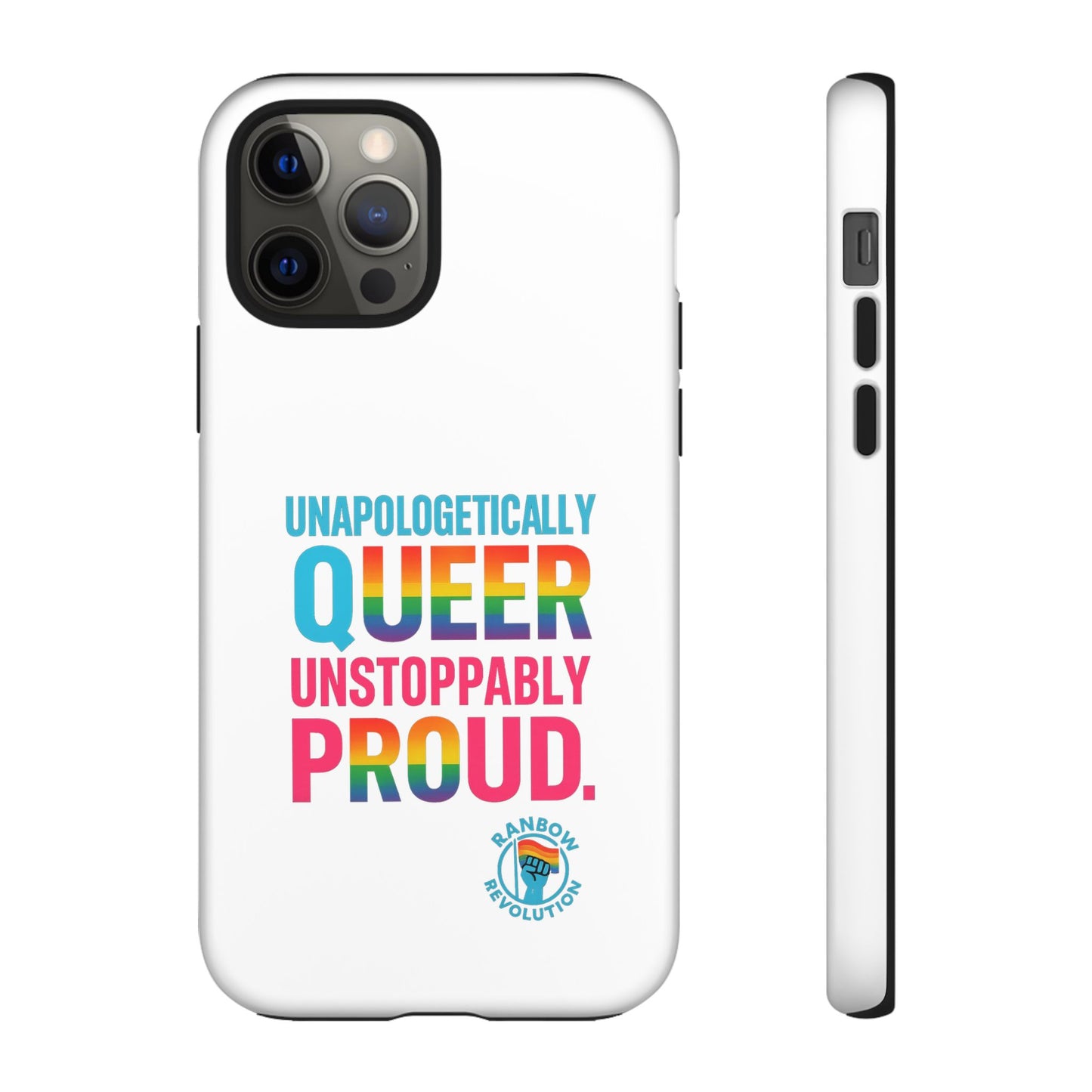 Pride Phone Case - Unapologetically Queer, LGBTQ+ Accessory, Colorful Phone Cover, Rainbow Gift, Queer Pride