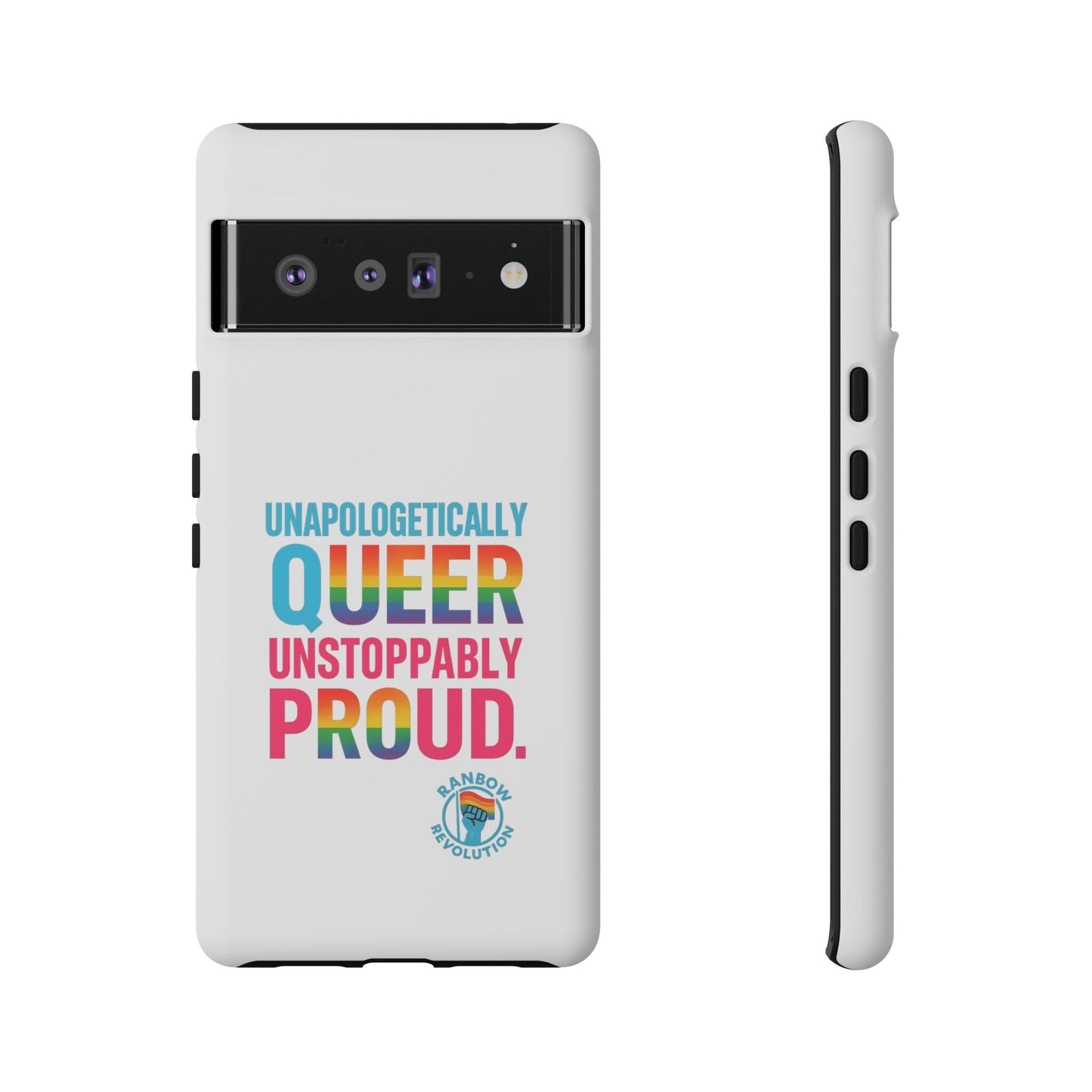 Pride Phone Case - Unapologetically Queer, LGBTQ+ Accessory, Colorful Phone Cover, Rainbow Gift, Queer Pride