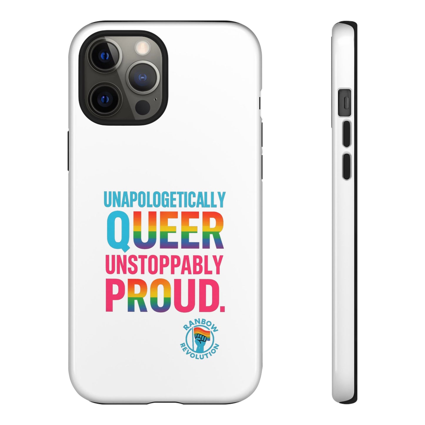 Pride Phone Case - Unapologetically Queer, LGBTQ+ Accessory, Colorful Phone Cover, Rainbow Gift, Queer Pride