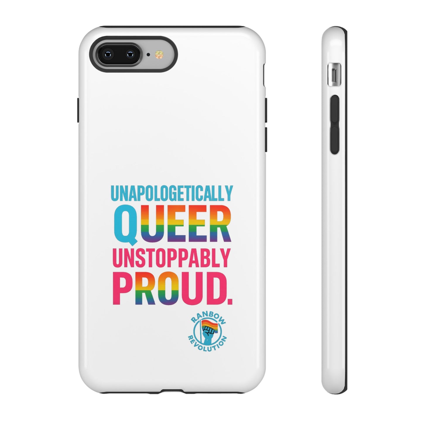 Pride Phone Case - Unapologetically Queer, LGBTQ+ Accessory, Colorful Phone Cover, Rainbow Gift, Queer Pride