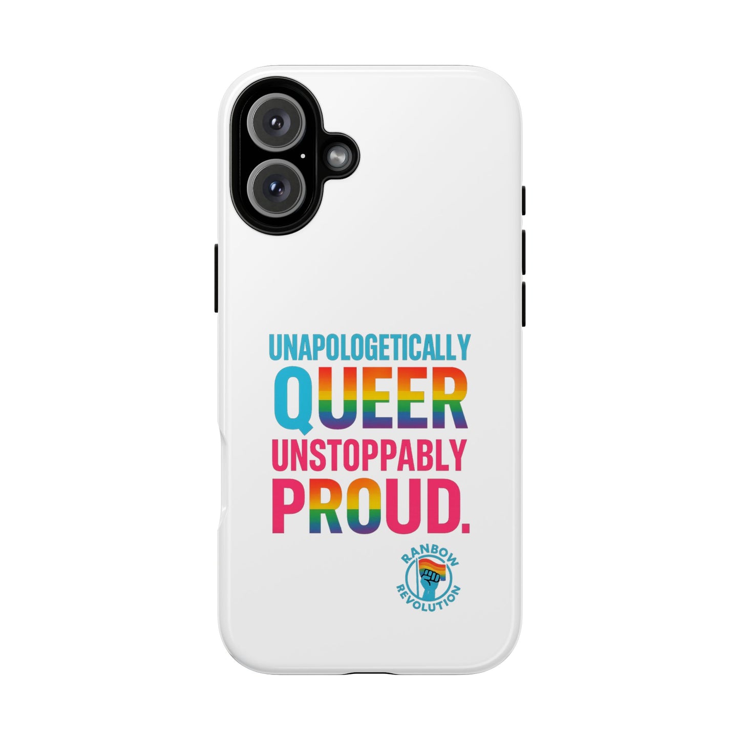 Pride Phone Case - Unapologetically Queer, LGBTQ+ Accessory, Colorful Phone Cover, Rainbow Gift, Queer Pride