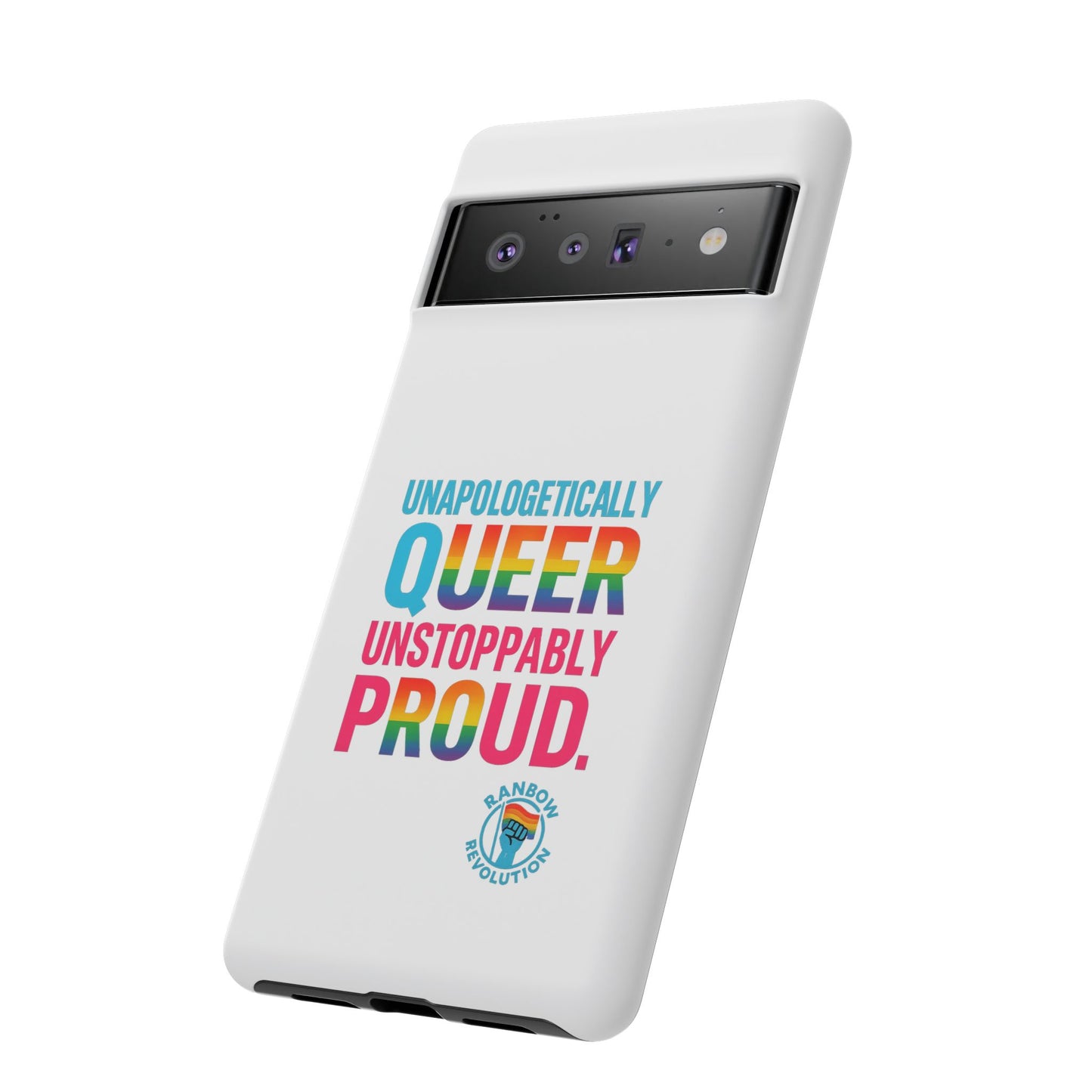 Pride Phone Case - Unapologetically Queer, LGBTQ+ Accessory, Colorful Phone Cover, Rainbow Gift, Queer Pride