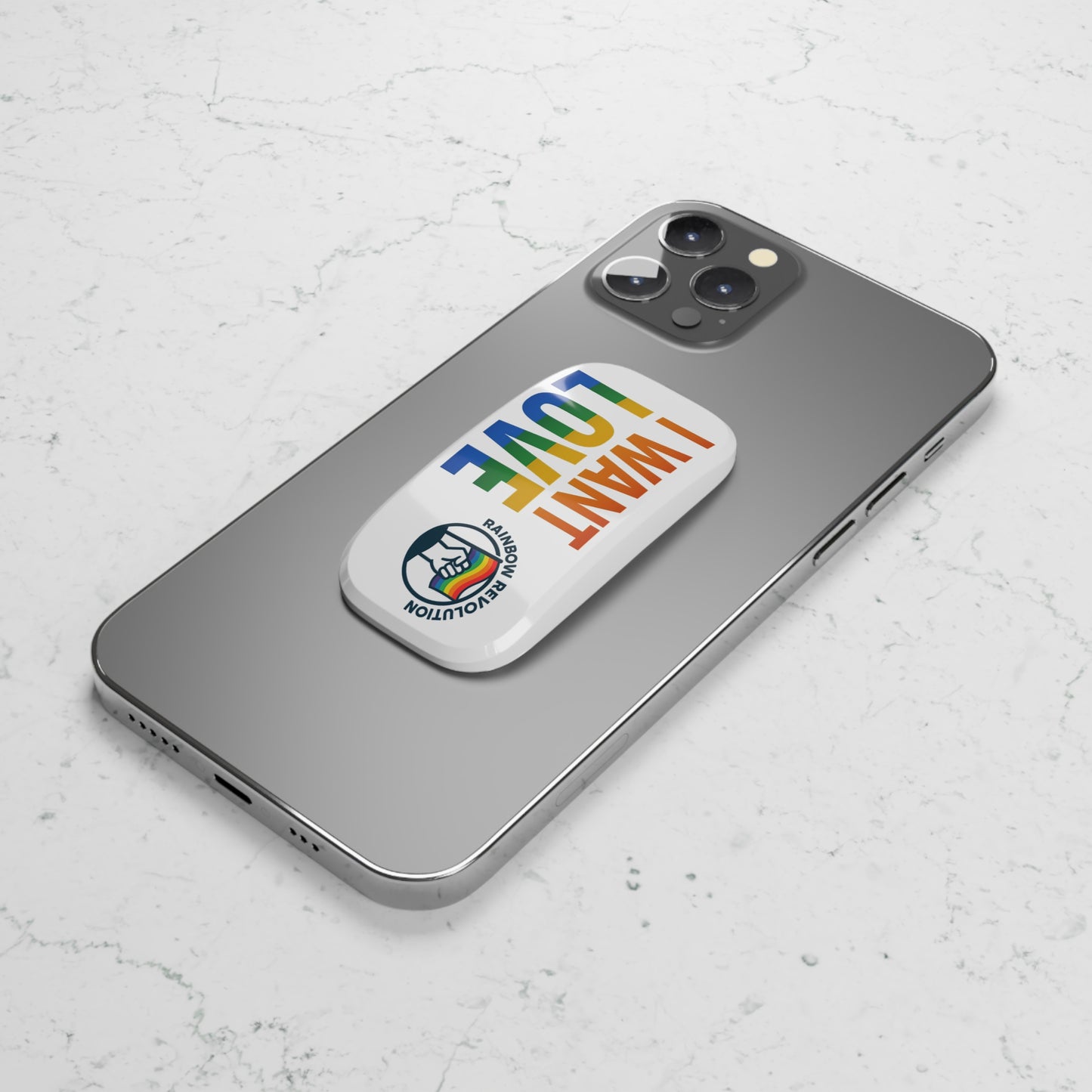 Rainbow Pride Phone Grip - I Want Love, Pop Socket, Cell Phone Accessory, LGBTQ+ Gift, Love Supporter