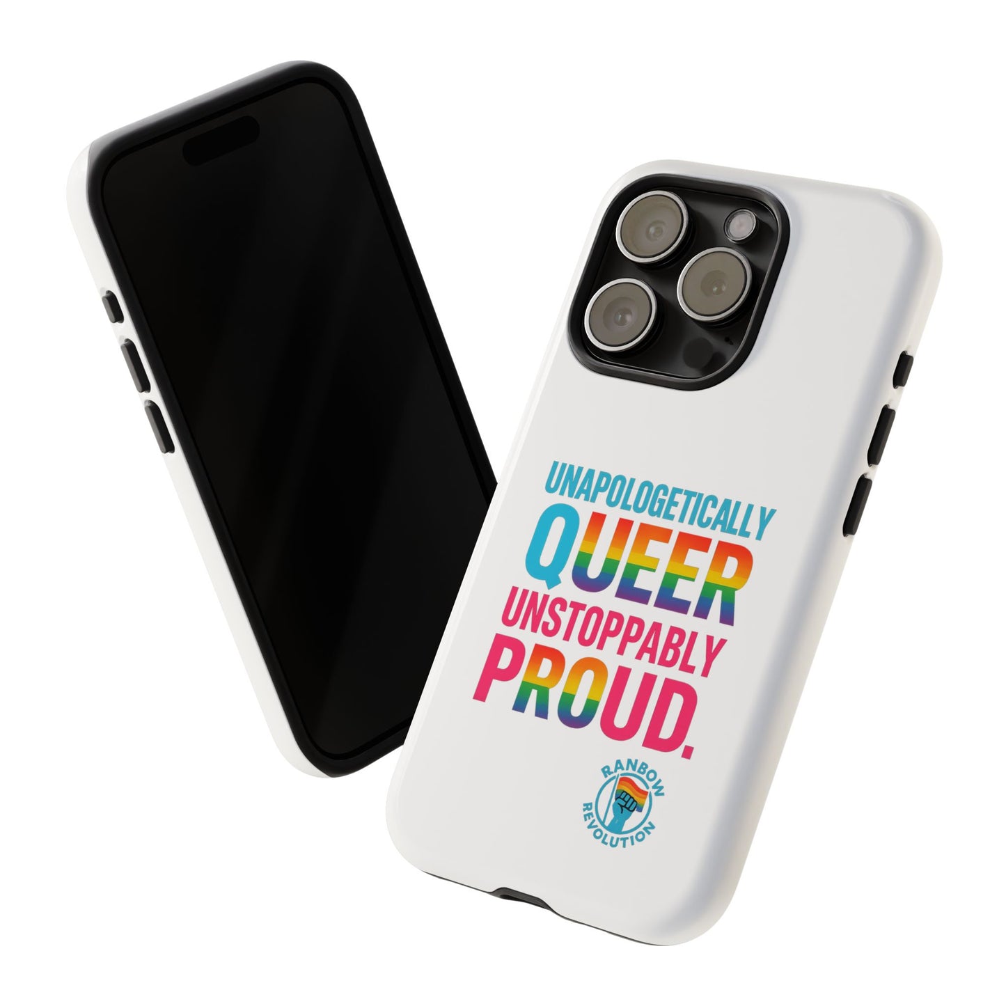 Pride Phone Case - Unapologetically Queer, LGBTQ+ Accessory, Colorful Phone Cover, Rainbow Gift, Queer Pride