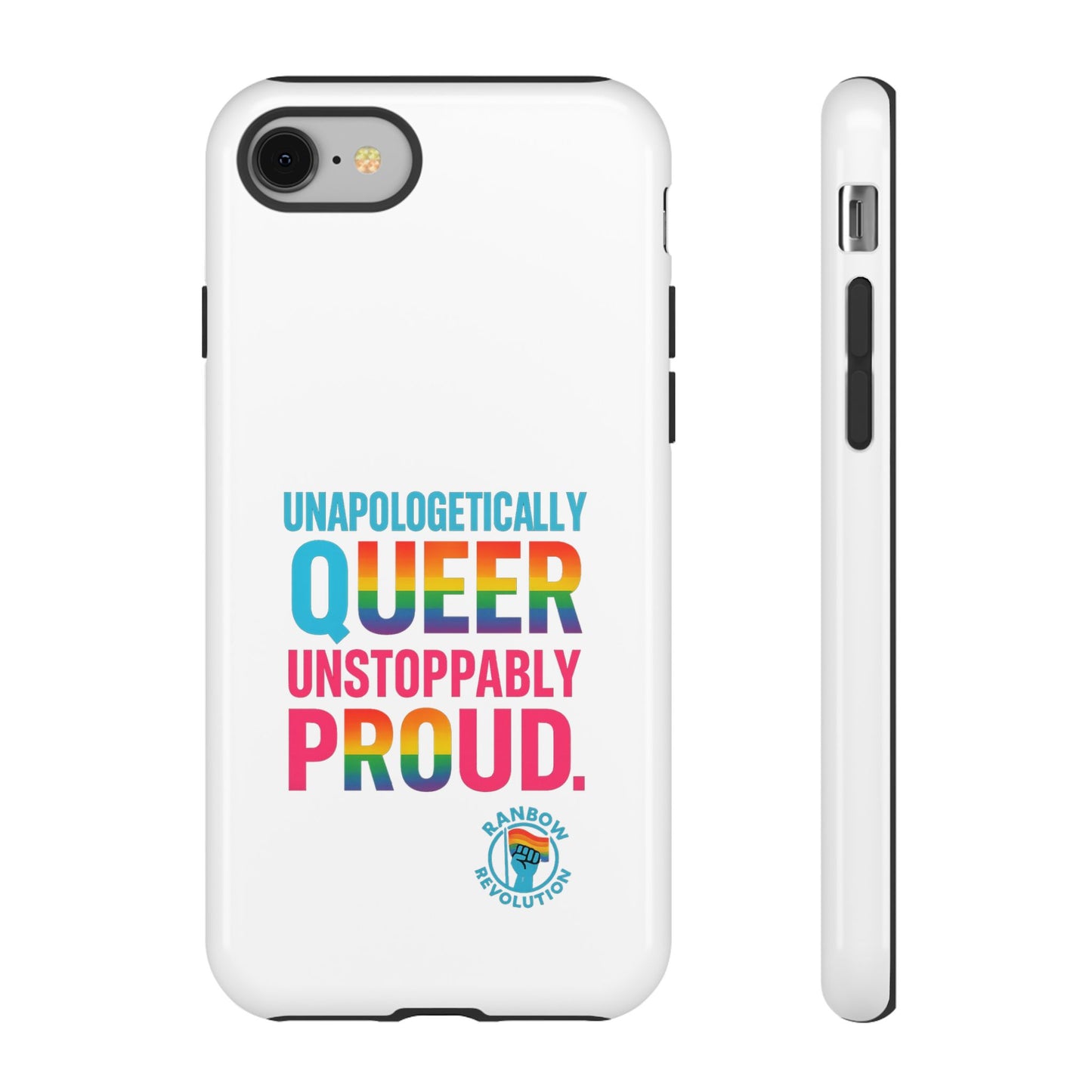 Pride Phone Case - Unapologetically Queer, LGBTQ+ Accessory, Colorful Phone Cover, Rainbow Gift, Queer Pride