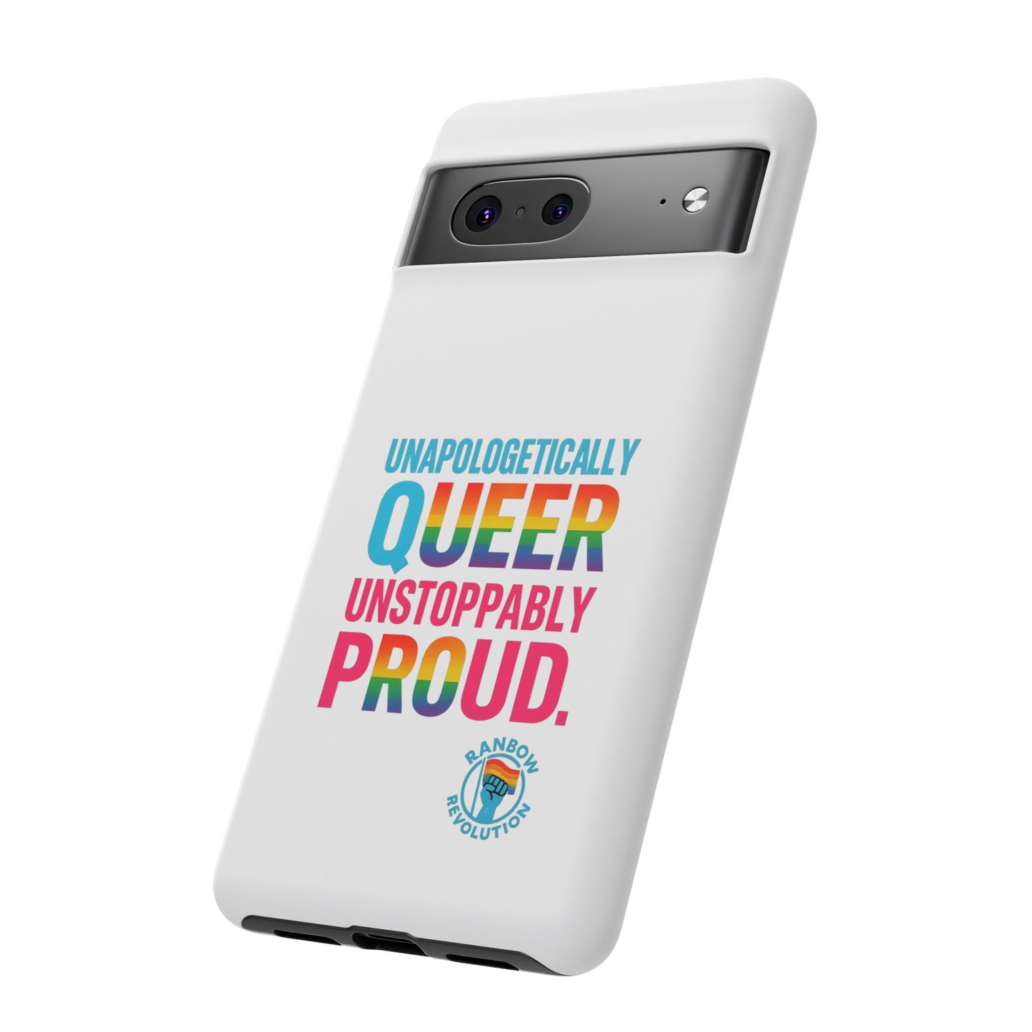Pride Phone Case - Unapologetically Queer, LGBTQ+ Accessory, Colorful Phone Cover, Rainbow Gift, Queer Pride
