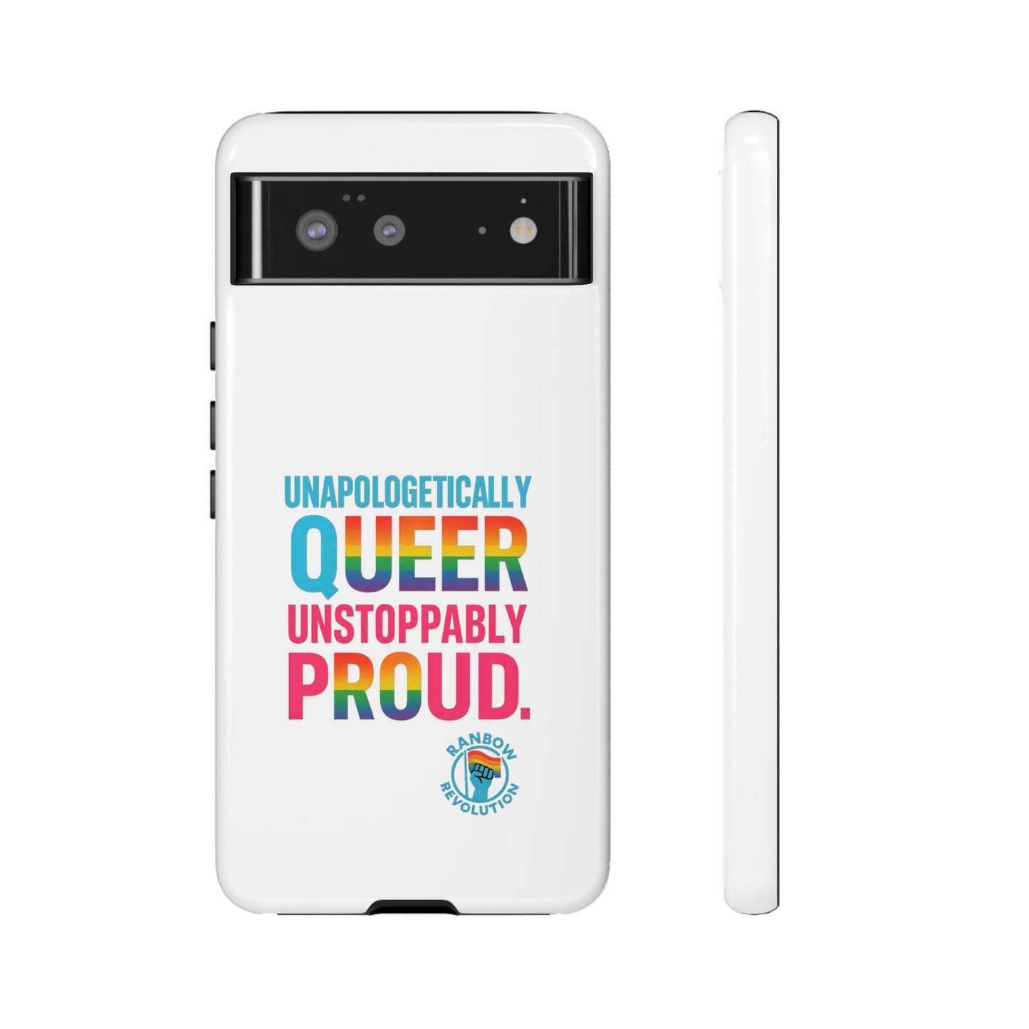 Pride Phone Case - Unapologetically Queer, LGBTQ+ Accessory, Colorful Phone Cover, Rainbow Gift, Queer Pride
