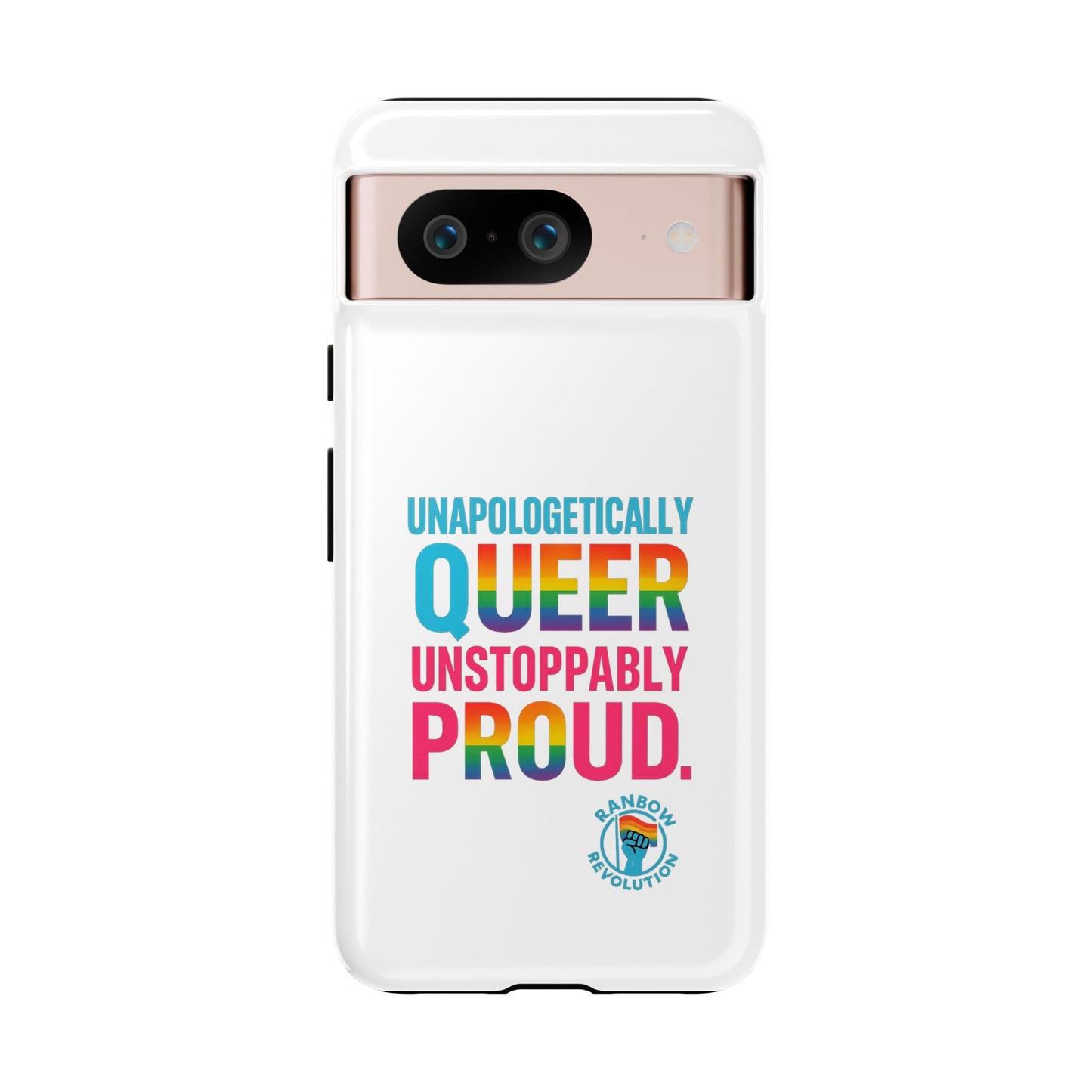 Pride Phone Case - Unapologetically Queer, LGBTQ+ Accessory, Colorful Phone Cover, Rainbow Gift, Queer Pride