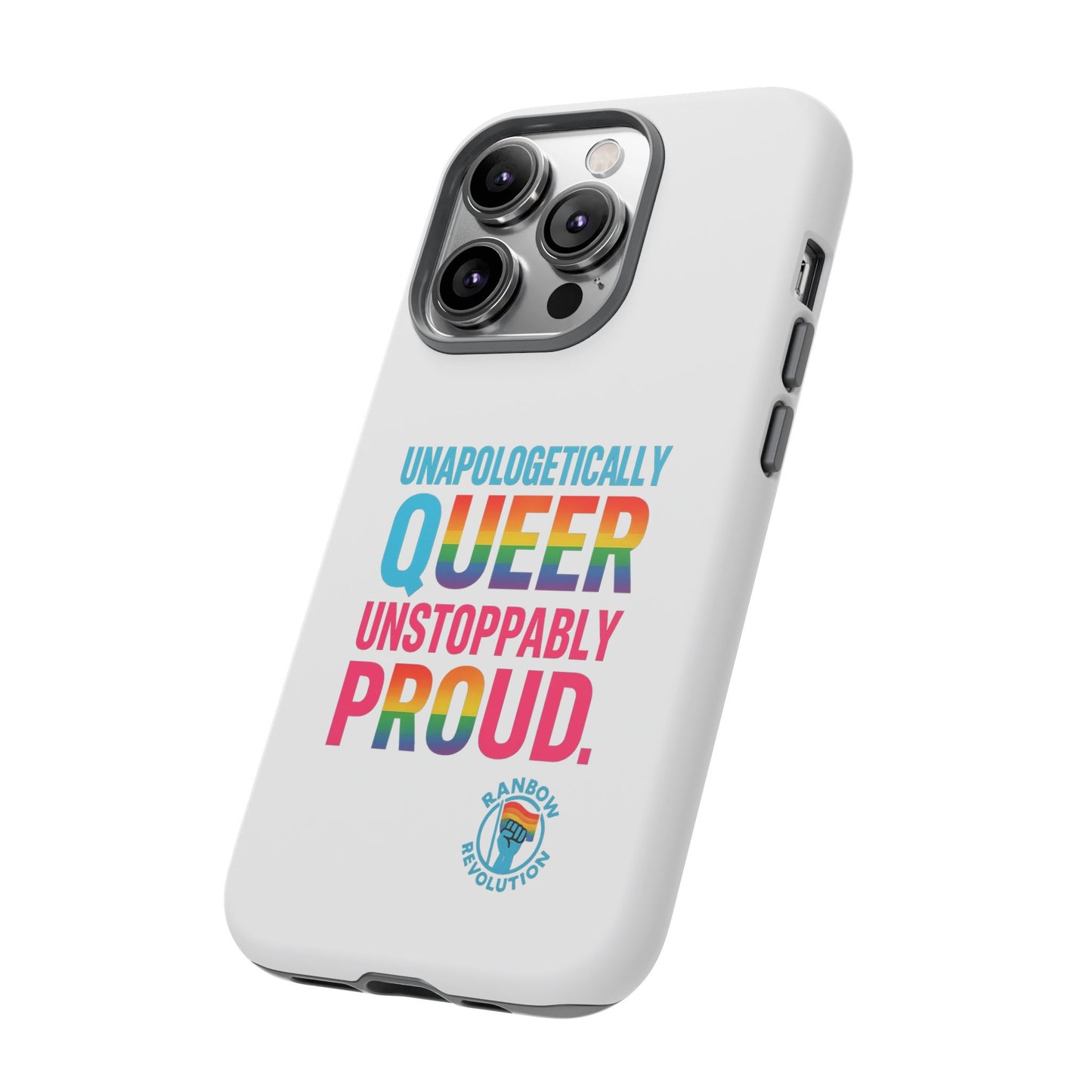 Pride Phone Case - Unapologetically Queer, LGBTQ+ Accessory, Colorful Phone Cover, Rainbow Gift, Queer Pride