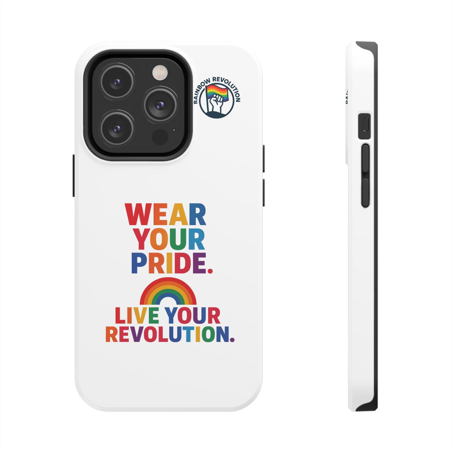 Pride Phone Cases - Wear Your Pride, Live Your Revolution - LGBTQ+ Accessories, Colorful Cases, Gift for Pride Month, Support Equality