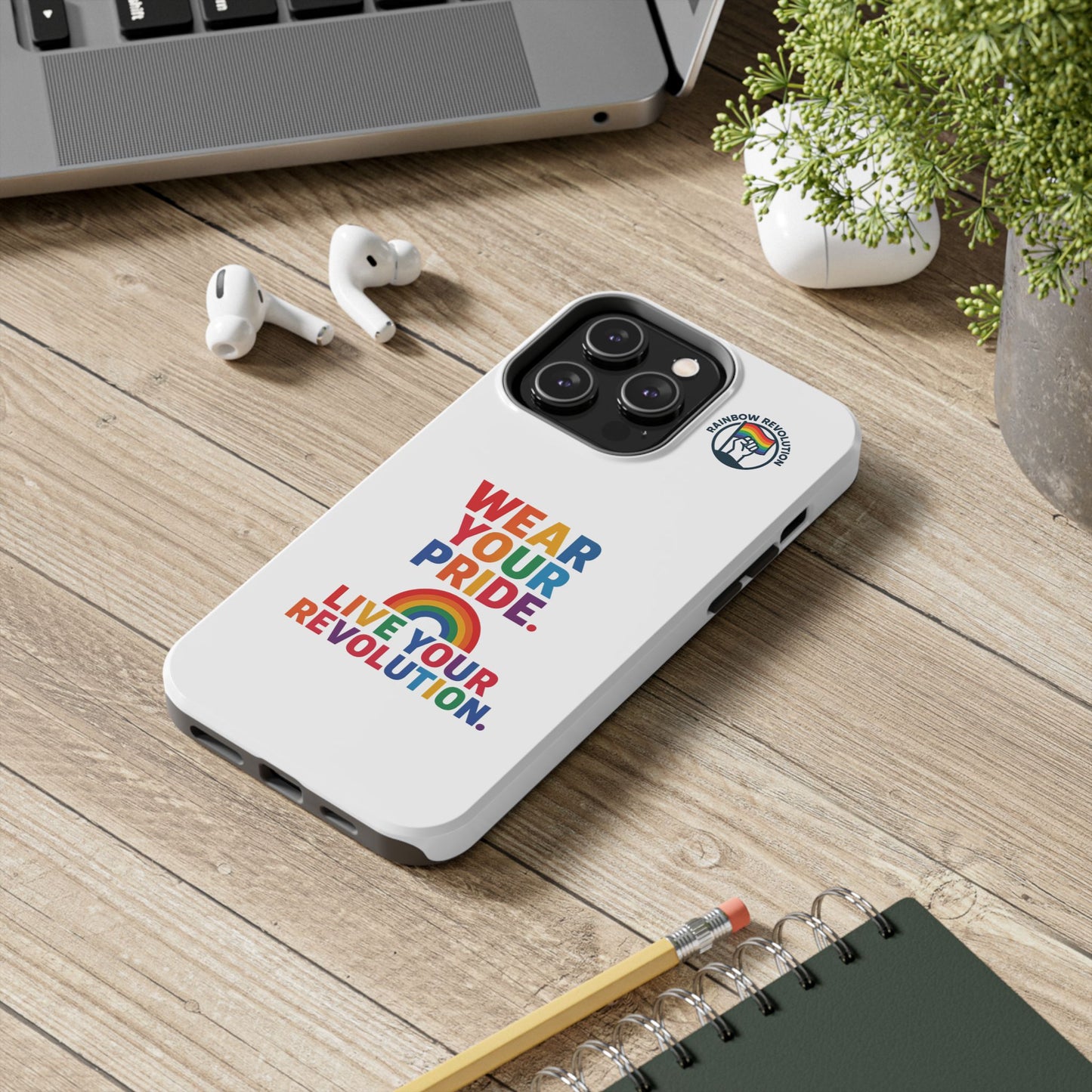 Pride Phone Cases - Wear Your Pride, Live Your Revolution - LGBTQ+ Accessories, Colorful Cases, Gift for Pride Month, Support Equality