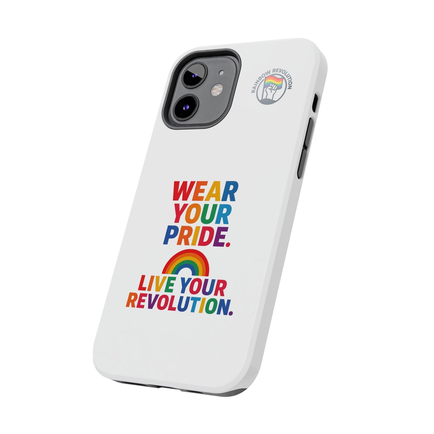 Pride Phone Cases - Wear Your Pride, Live Your Revolution - LGBTQ+ Accessories, Colorful Cases, Gift for Pride Month, Support Equality