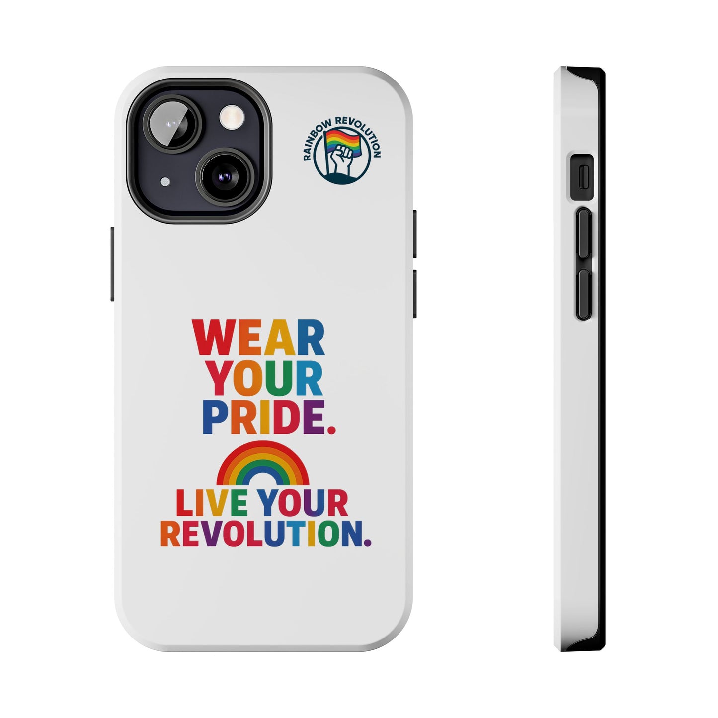 Pride Phone Cases - Wear Your Pride, Live Your Revolution - LGBTQ+ Accessories, Colorful Cases, Gift for Pride Month, Support Equality