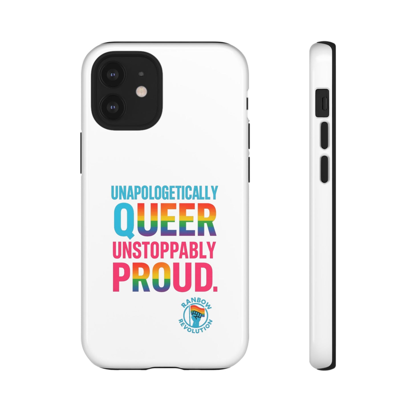 Pride Phone Case - Unapologetically Queer, LGBTQ+ Accessory, Colorful Phone Cover, Rainbow Gift, Queer Pride