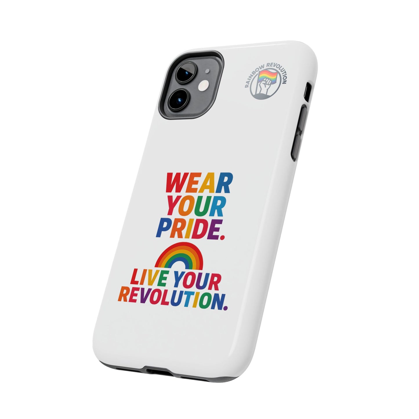 Pride Phone Cases - Wear Your Pride, Live Your Revolution - LGBTQ+ Accessories, Colorful Cases, Gift for Pride Month, Support Equality