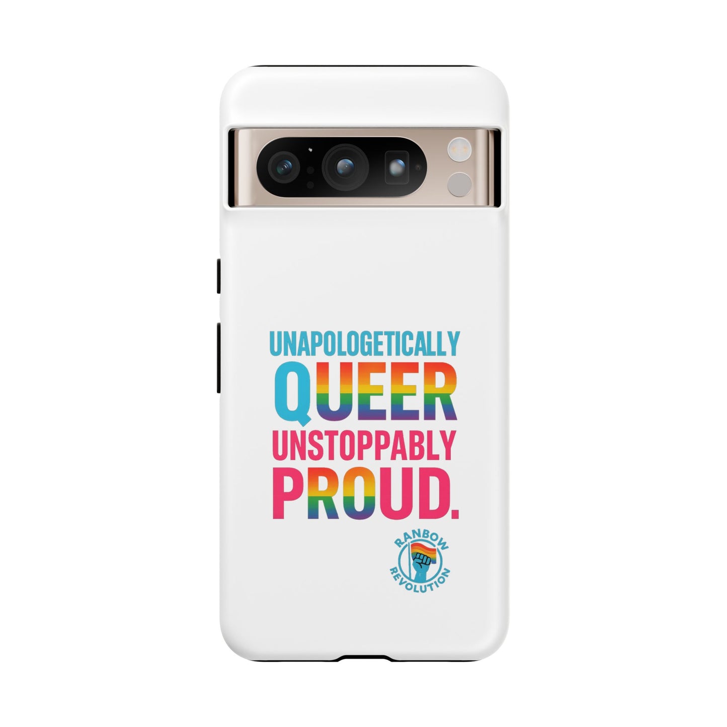 Pride Phone Case - Unapologetically Queer, LGBTQ+ Accessory, Colorful Phone Cover, Rainbow Gift, Queer Pride