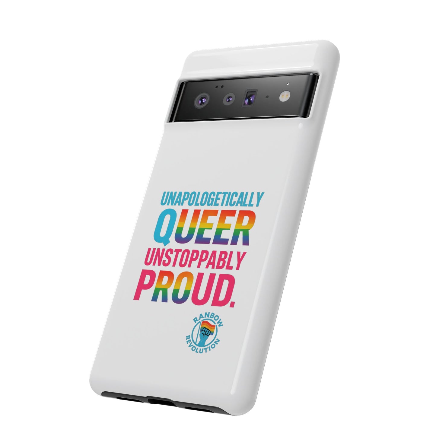 Pride Phone Case - Unapologetically Queer, LGBTQ+ Accessory, Colorful Phone Cover, Rainbow Gift, Queer Pride