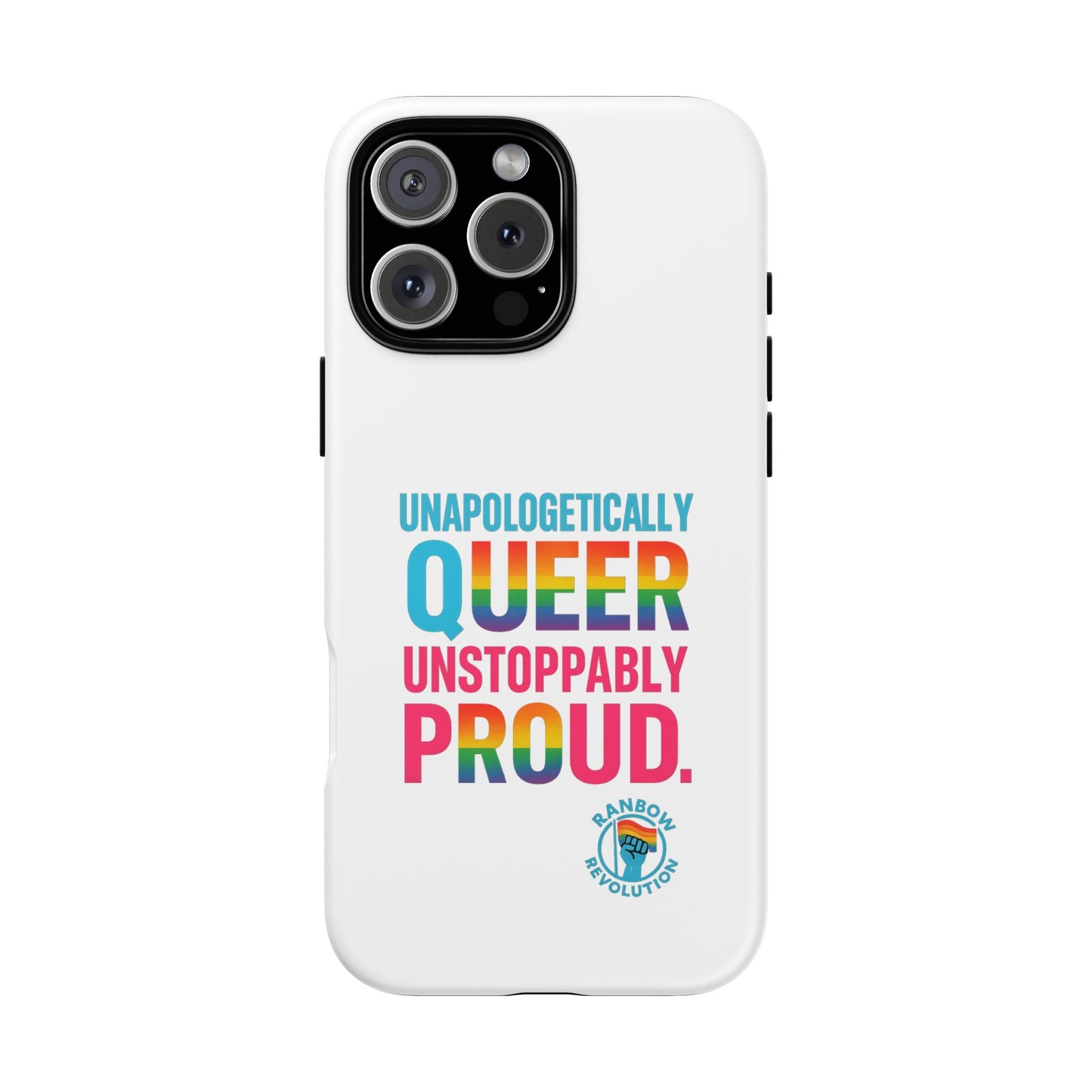 Pride Phone Case - Unapologetically Queer, LGBTQ+ Accessory, Colorful Phone Cover, Rainbow Gift, Queer Pride