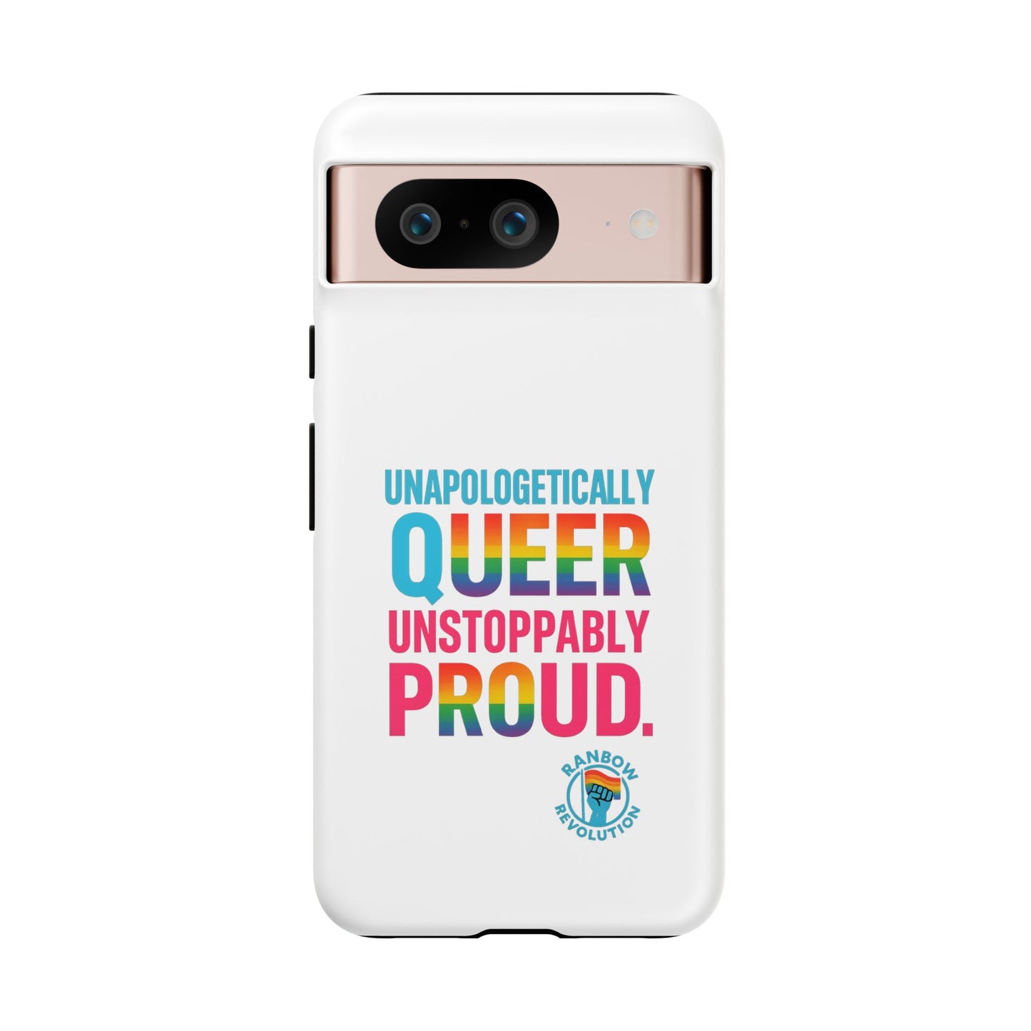 Pride Phone Case - Unapologetically Queer, LGBTQ+ Accessory, Colorful Phone Cover, Rainbow Gift, Queer Pride