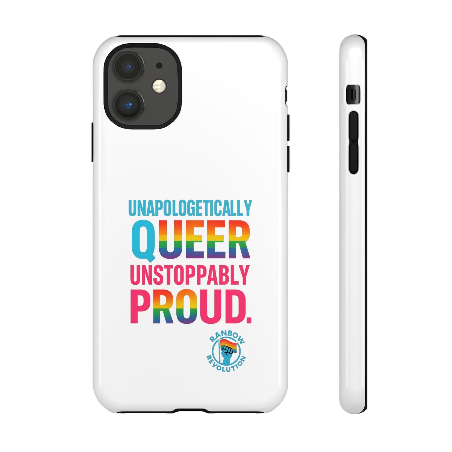 Pride Phone Case - Unapologetically Queer, LGBTQ+ Accessory, Colorful Phone Cover, Rainbow Gift, Queer Pride
