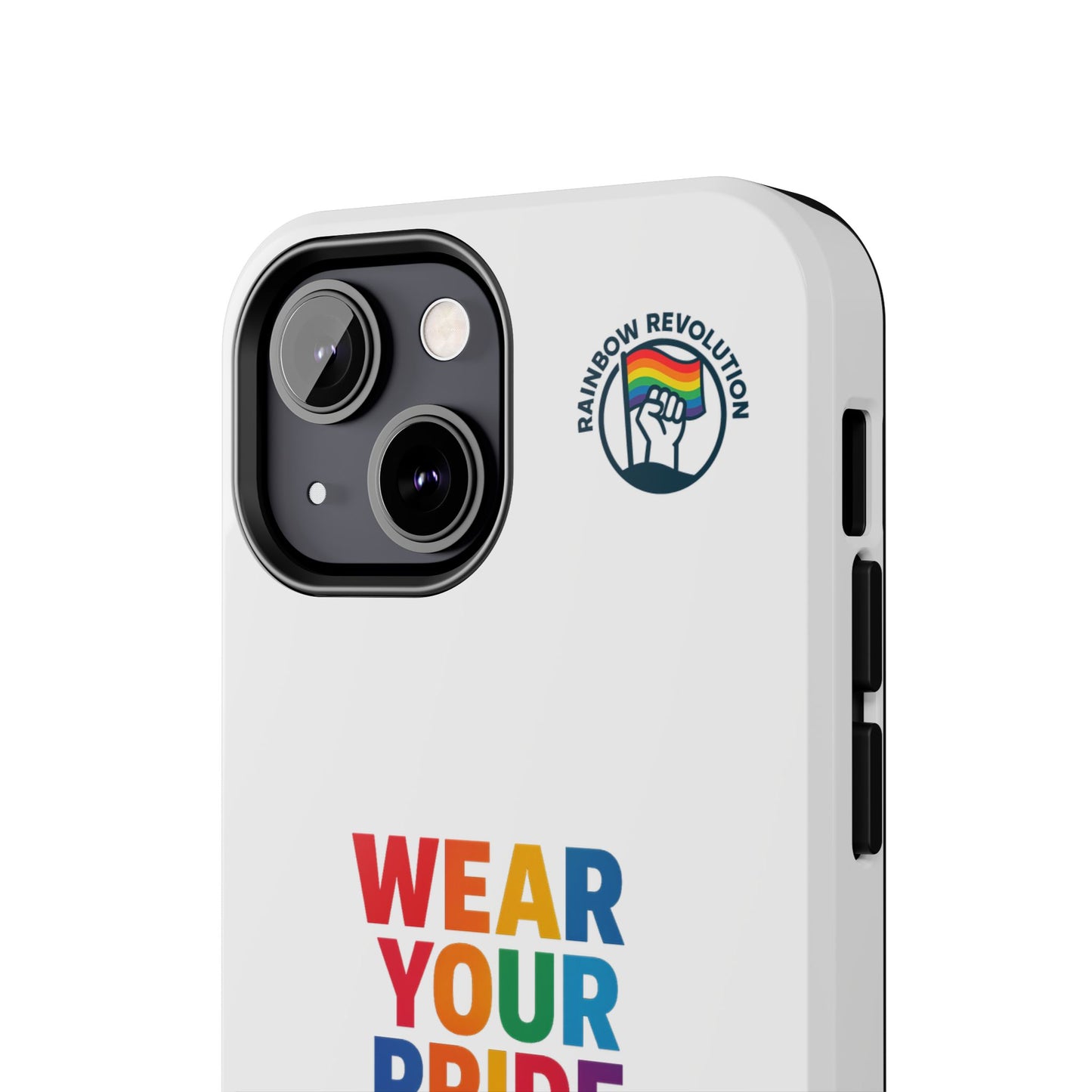 Pride Phone Cases - Wear Your Pride, Live Your Revolution - LGBTQ+ Accessories, Colorful Cases, Gift for Pride Month, Support Equality